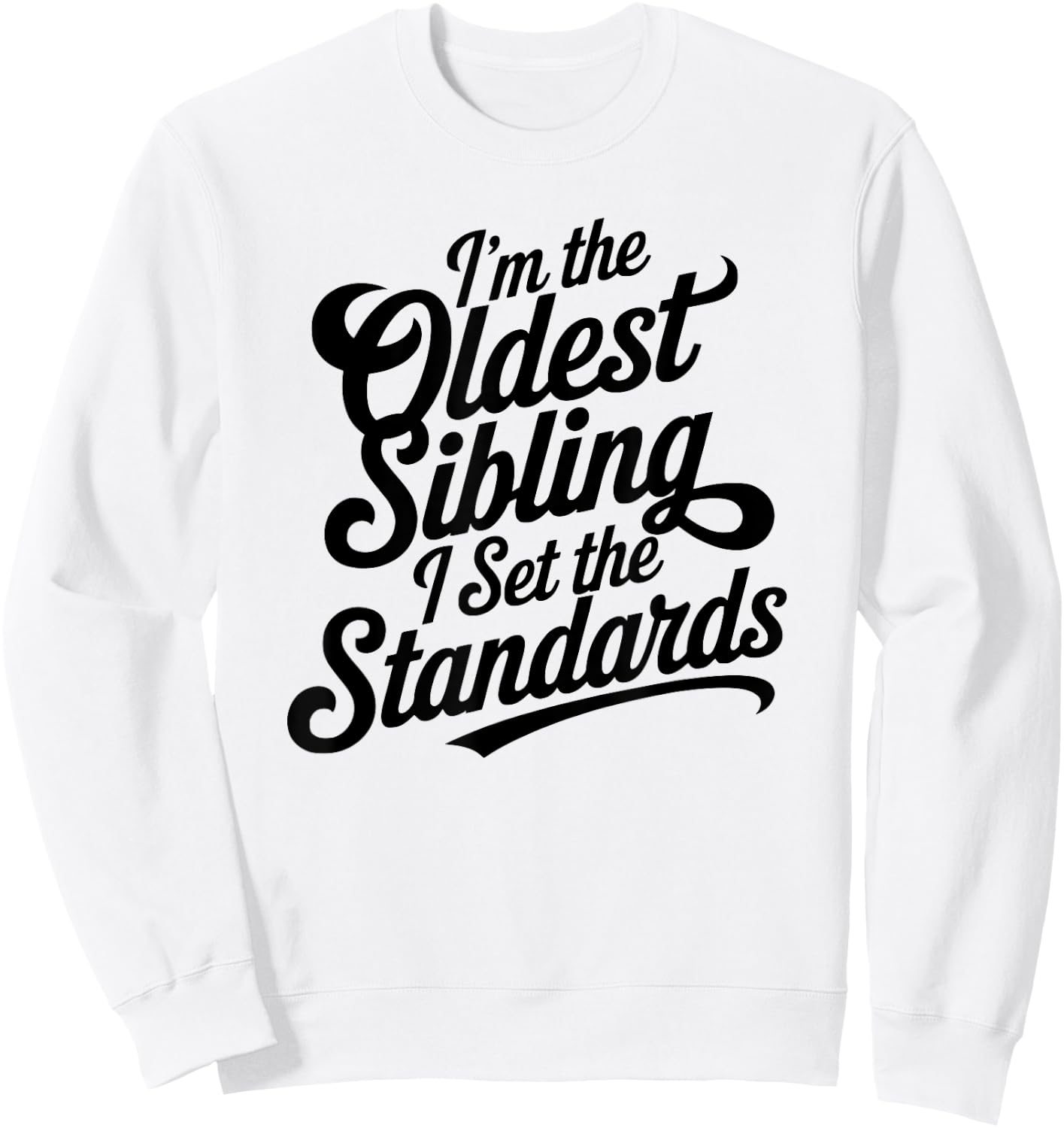 Matching Sibling Kid I Set the Standards Family Reunion Sweatshirt - Sweatshirt | White
