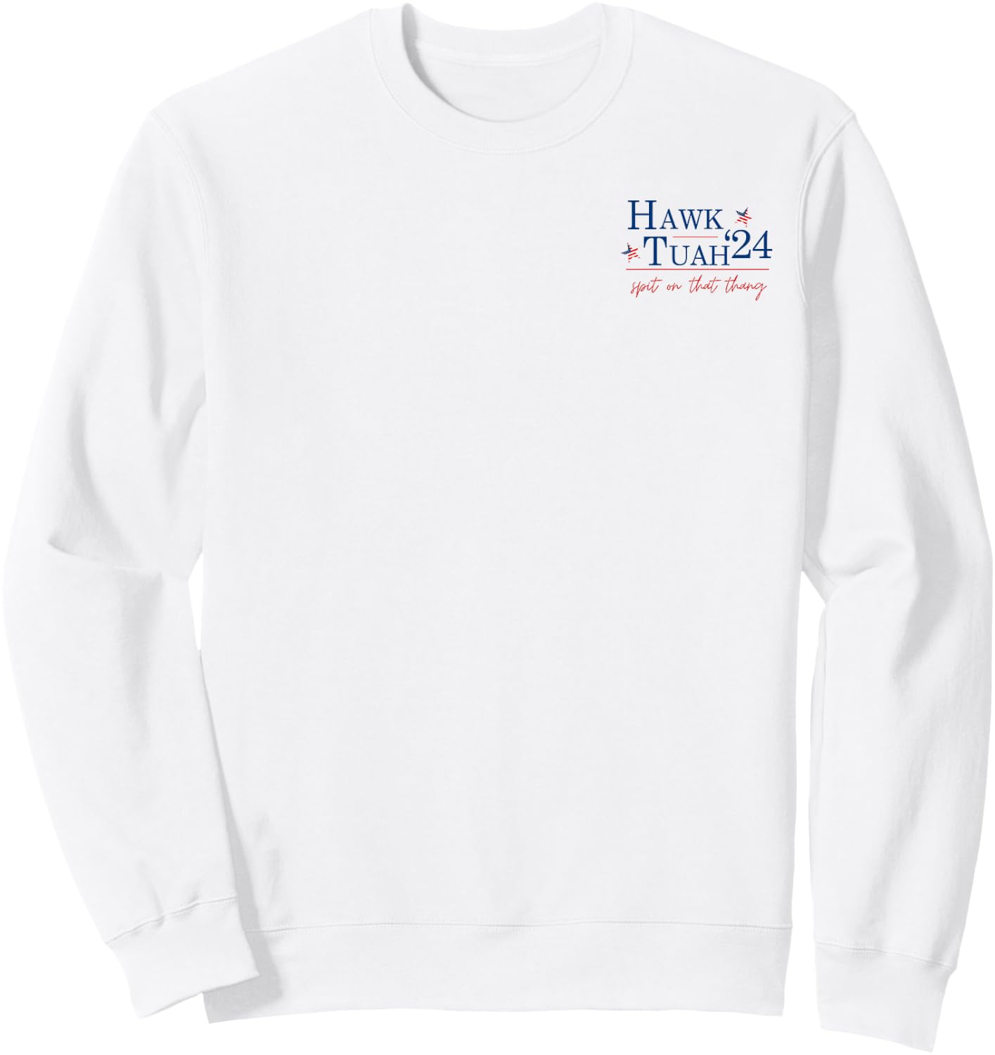 Hawk Tuah 24 Spit On That Thang 2 Side Sweatshirt - Sweatshirt | White