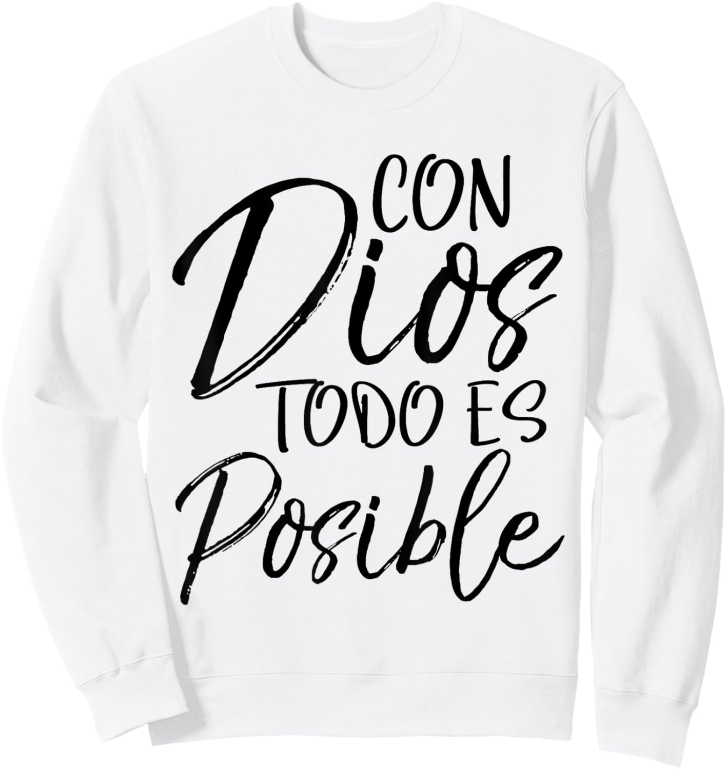 Con Dios Todo es Posible Shirt Spanish Espanol Christian Sweatshirt - Sweatshirt | White