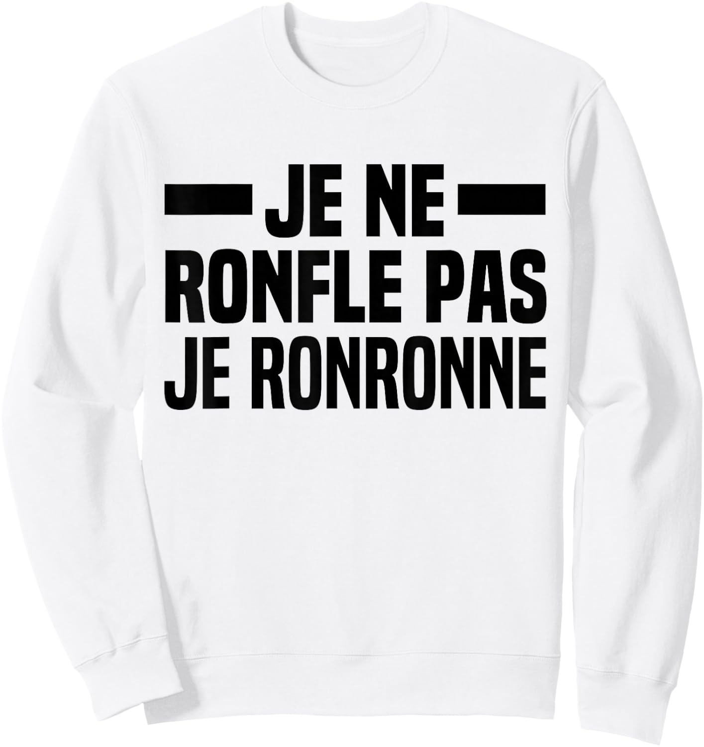 Je Ne Snorfle Je Ne Snorne Snoring Night Humour Sleep , white, S Sweatshirt - Sweatshirt | White