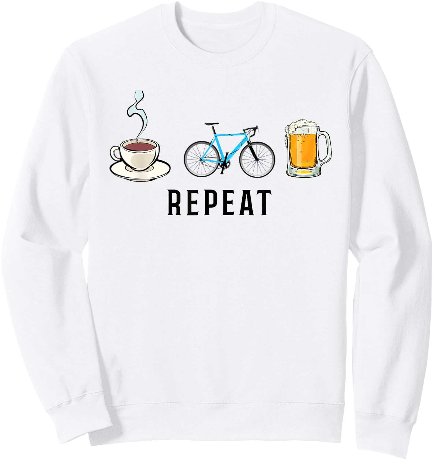 Biking Coffee Go Cycling Beer Repeat Funny Biker Cyclists Sweatshirt - Sweatshirt | White