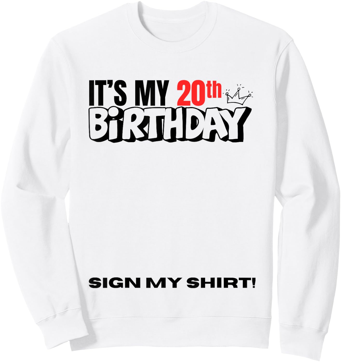 It's My 20th Birthday 20 Years Old Birthday Party Sign My Sweatshirt - Sweatshirt | White