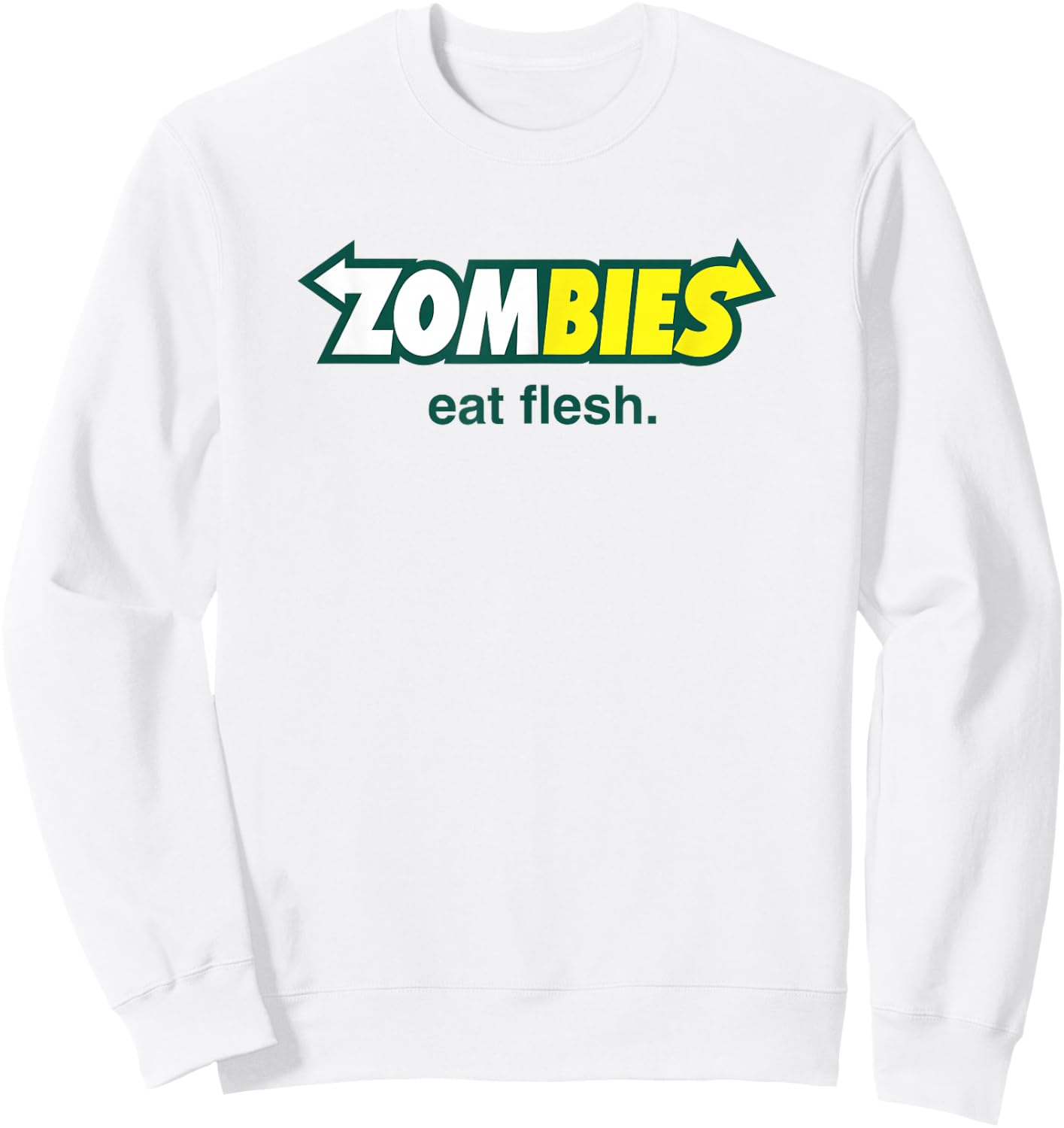 Flesh Eating Zombies Hilarious Horror Parody Food Logo Sweatshirt - Sweatshirt | White