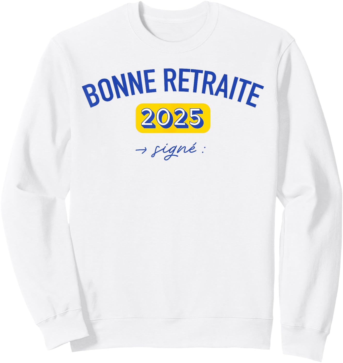 Gift Colleague Happy Retirement 2025 Dedication Signature , white, S Sweatshirt - Sweatshirt | White