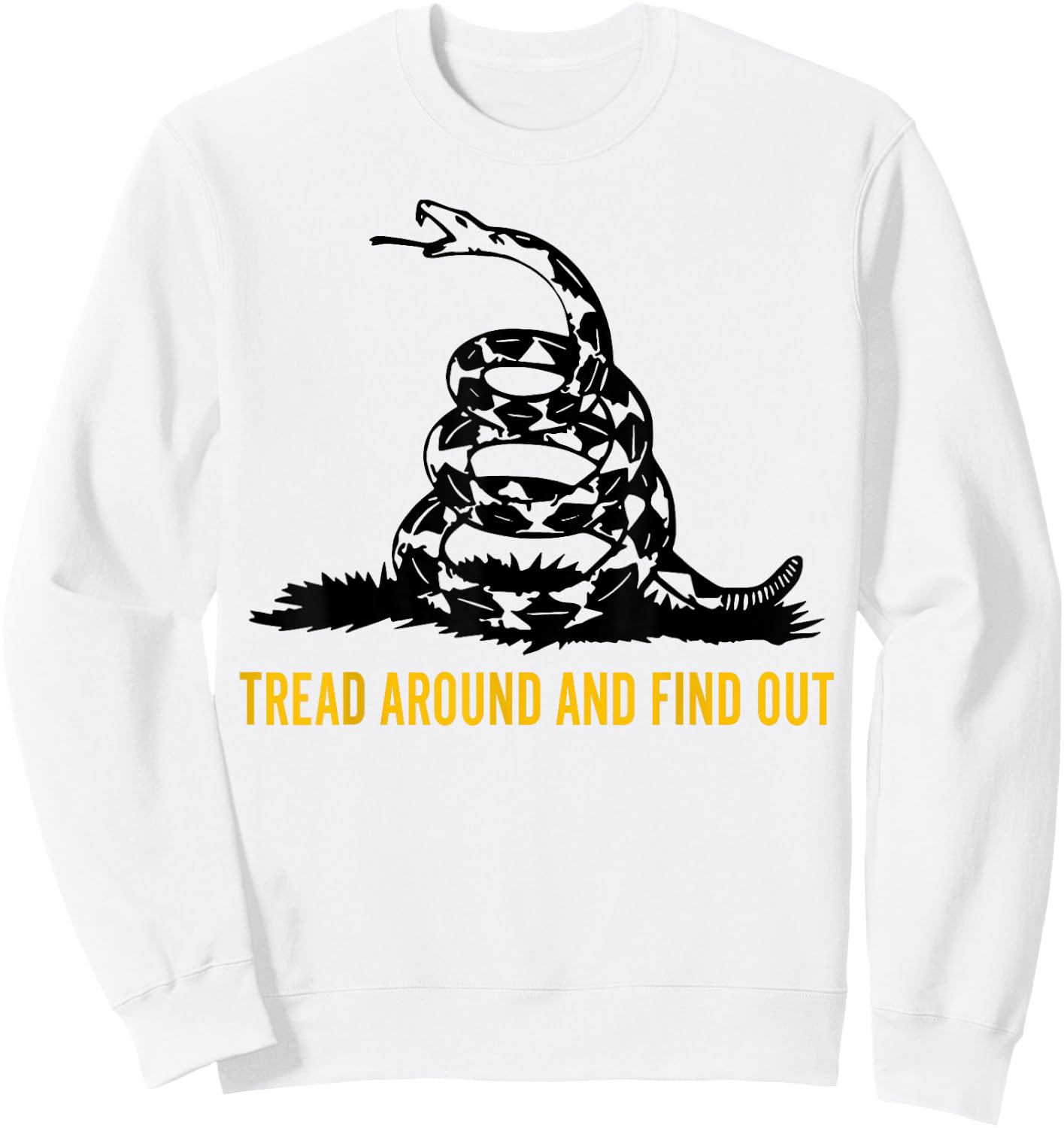 Tread Around And Find Out Sweatshirt - Sweatshirt | White