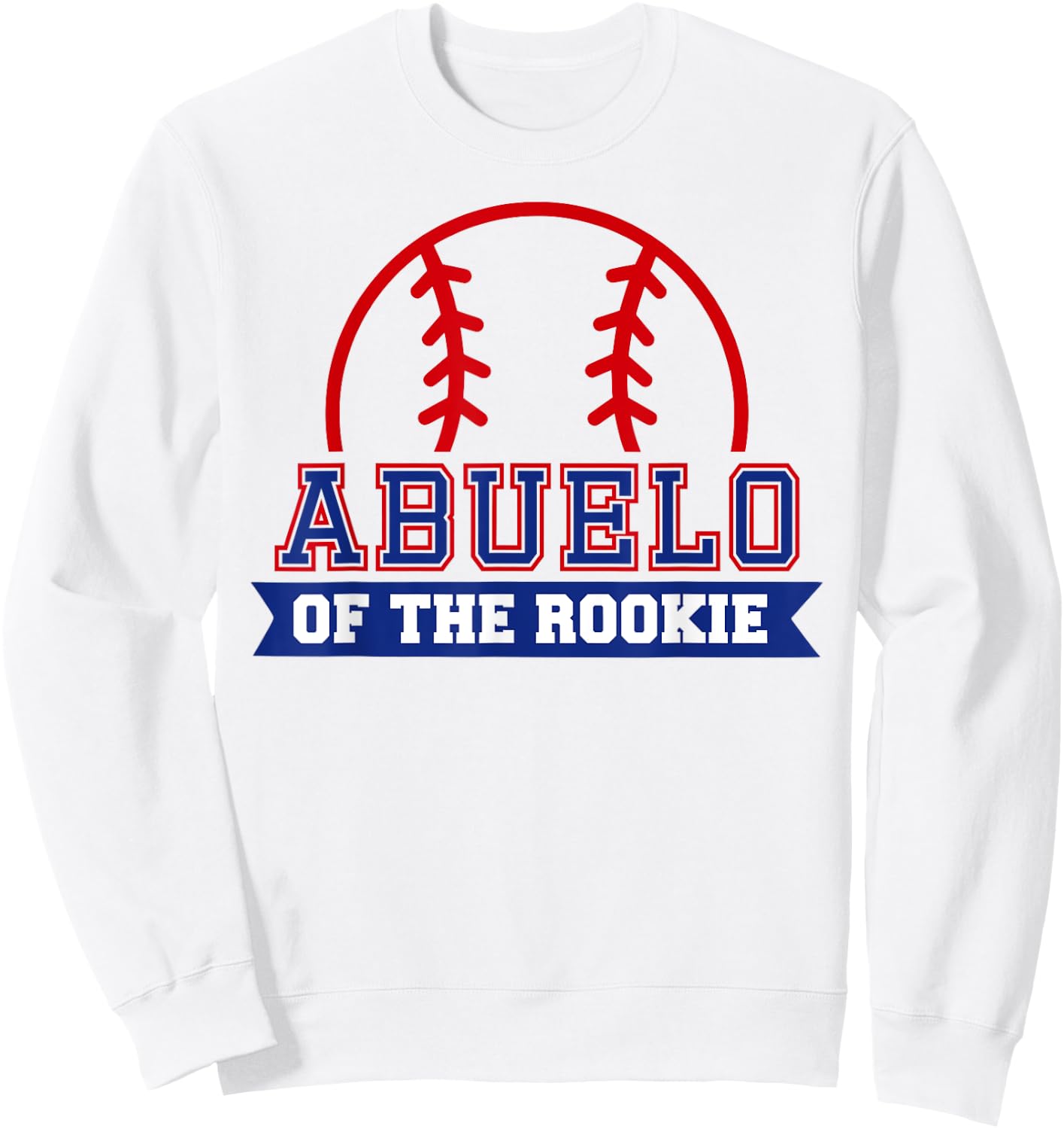 Abuelo of Rookie 1st Birthday Baseball Theme Matching Party Sweatshirt - Sweatshirt | White