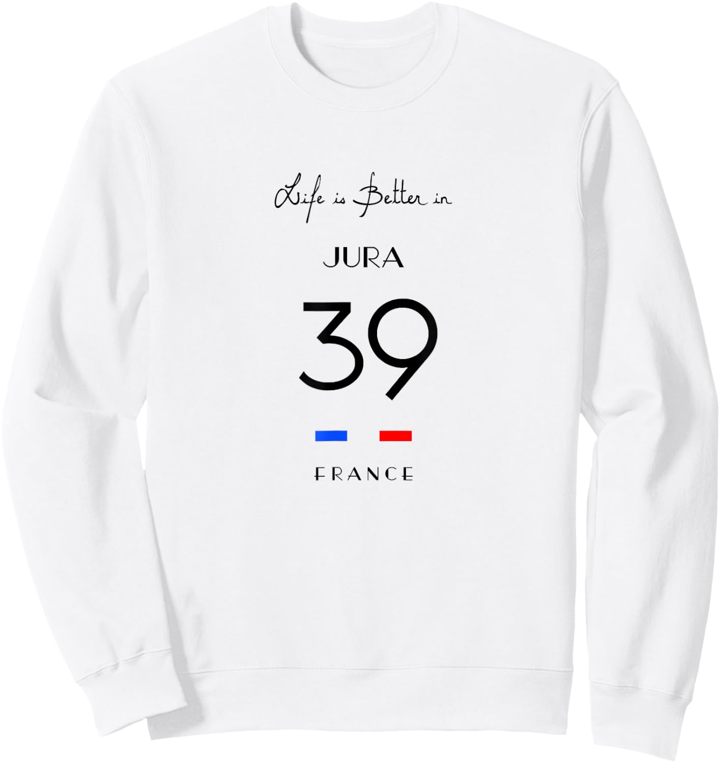 Life is Better at JURA Number 39 Franche-Comté France , white, S Sweatshirt - Sweatshirt | White