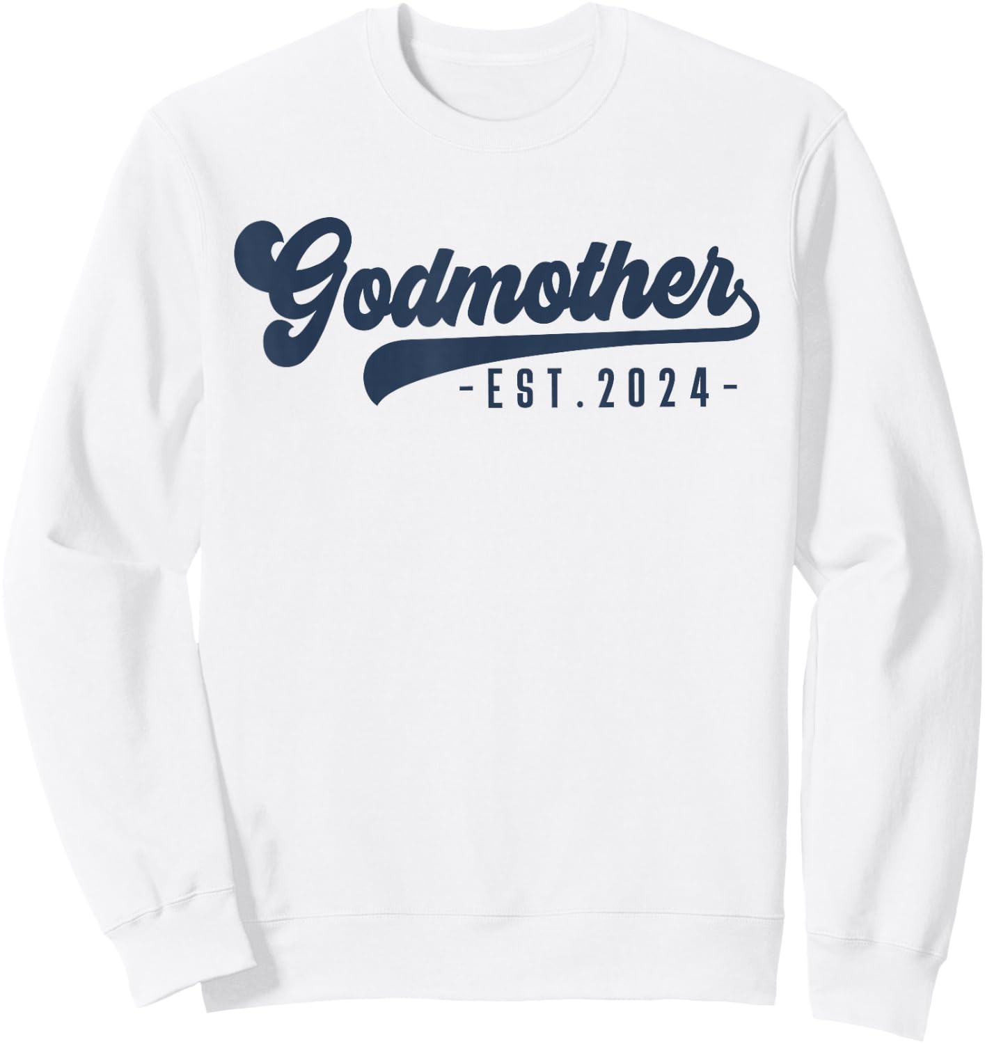 Godmother Est 2024 Godmother To Be Gifts New God Mom Sweatshirt - Sweatshirt | White