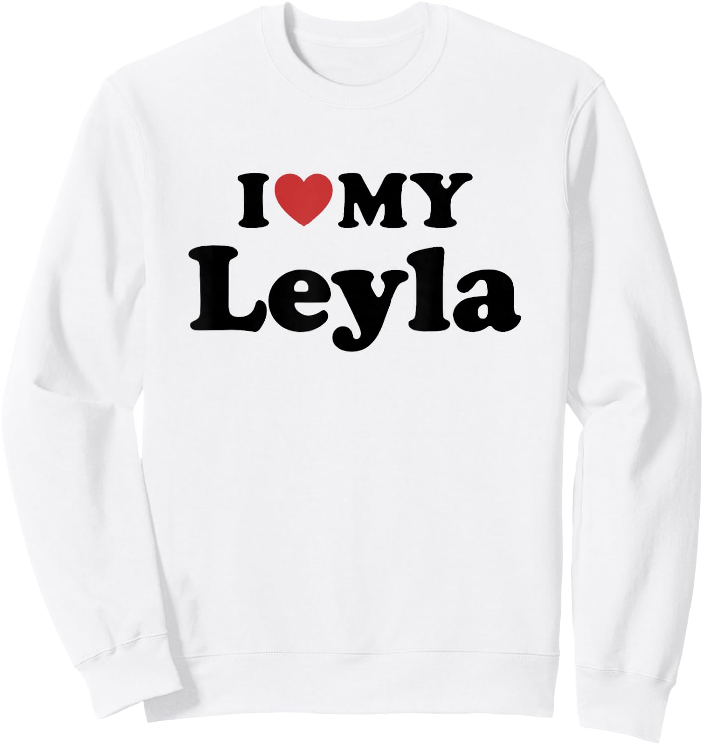 I Love My Leyla First Name Matching Couple Outfit Sweatshirt - Sweatshirt | White