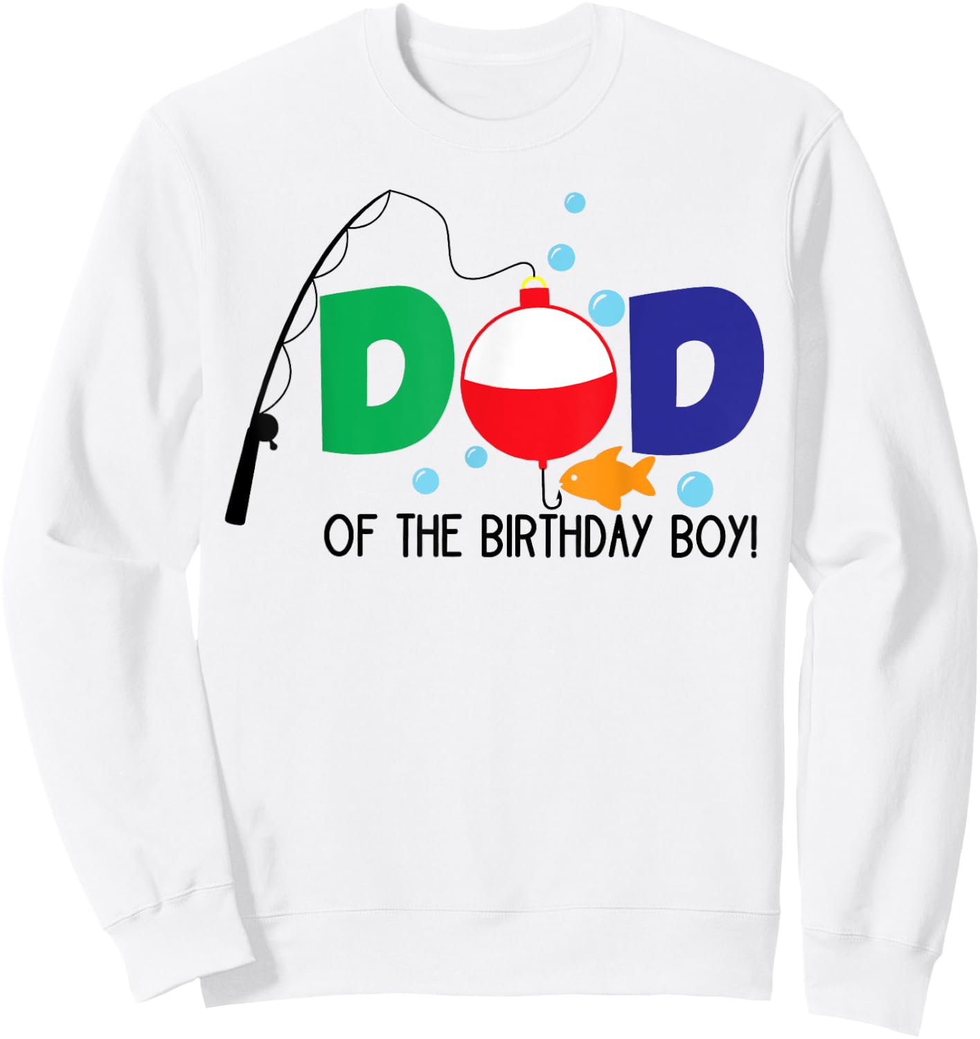 Dad of The Big One Fishing Boy First Birthday Ofishally Sweatshirt - Sweatshirt | White