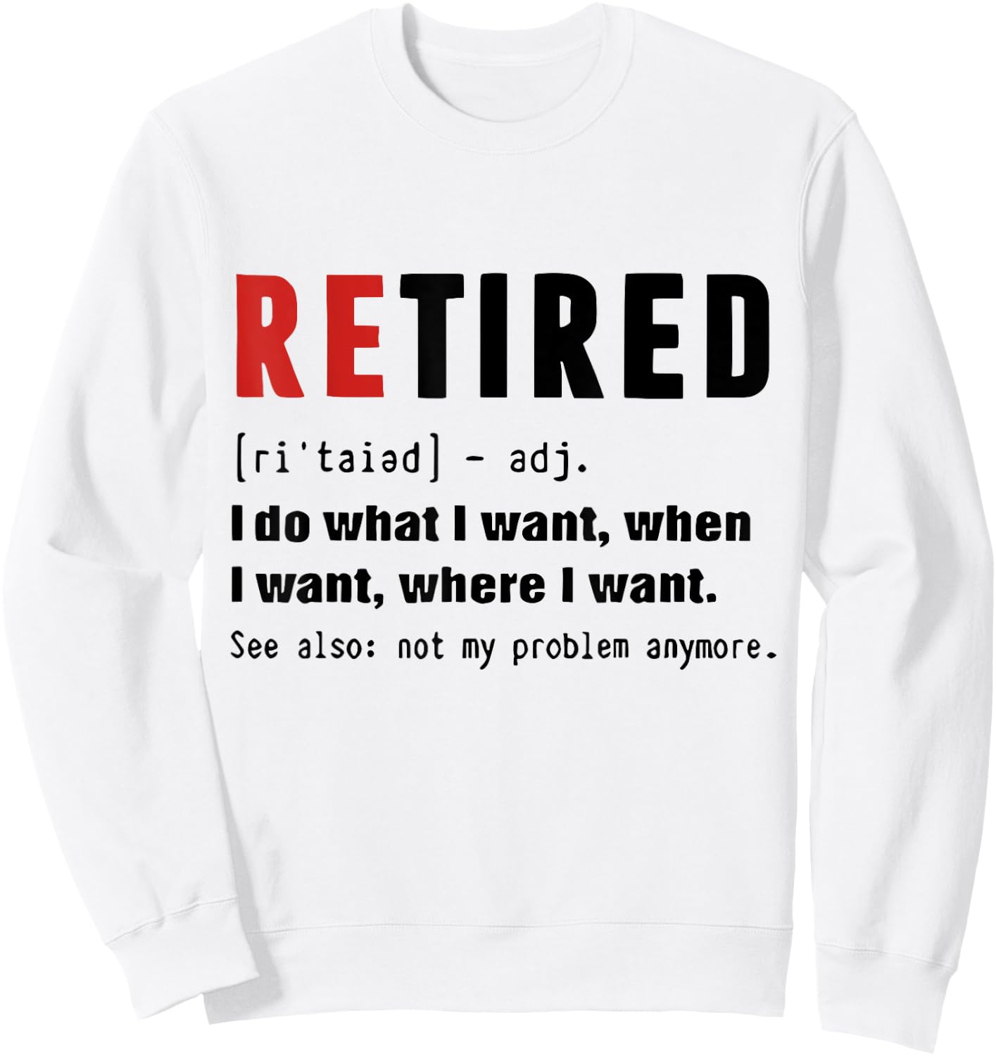 Retired Definition Retirement Definition Men Sweatshirt - Sweatshirt | White