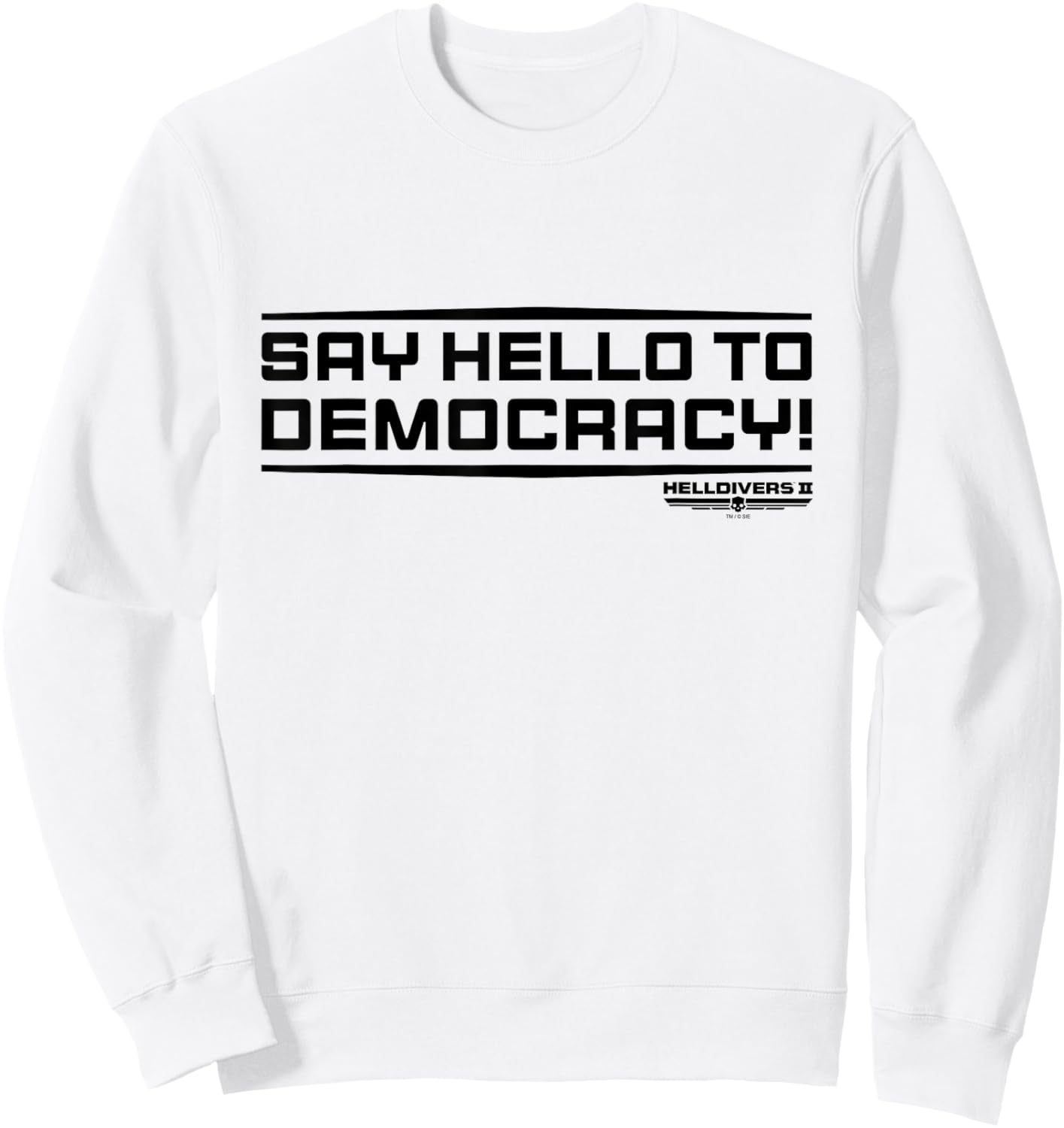 Helldivers 2 Sony PlayStation Game Say Hello To Democracy , White Sweatshirt - Sweatshirt | White