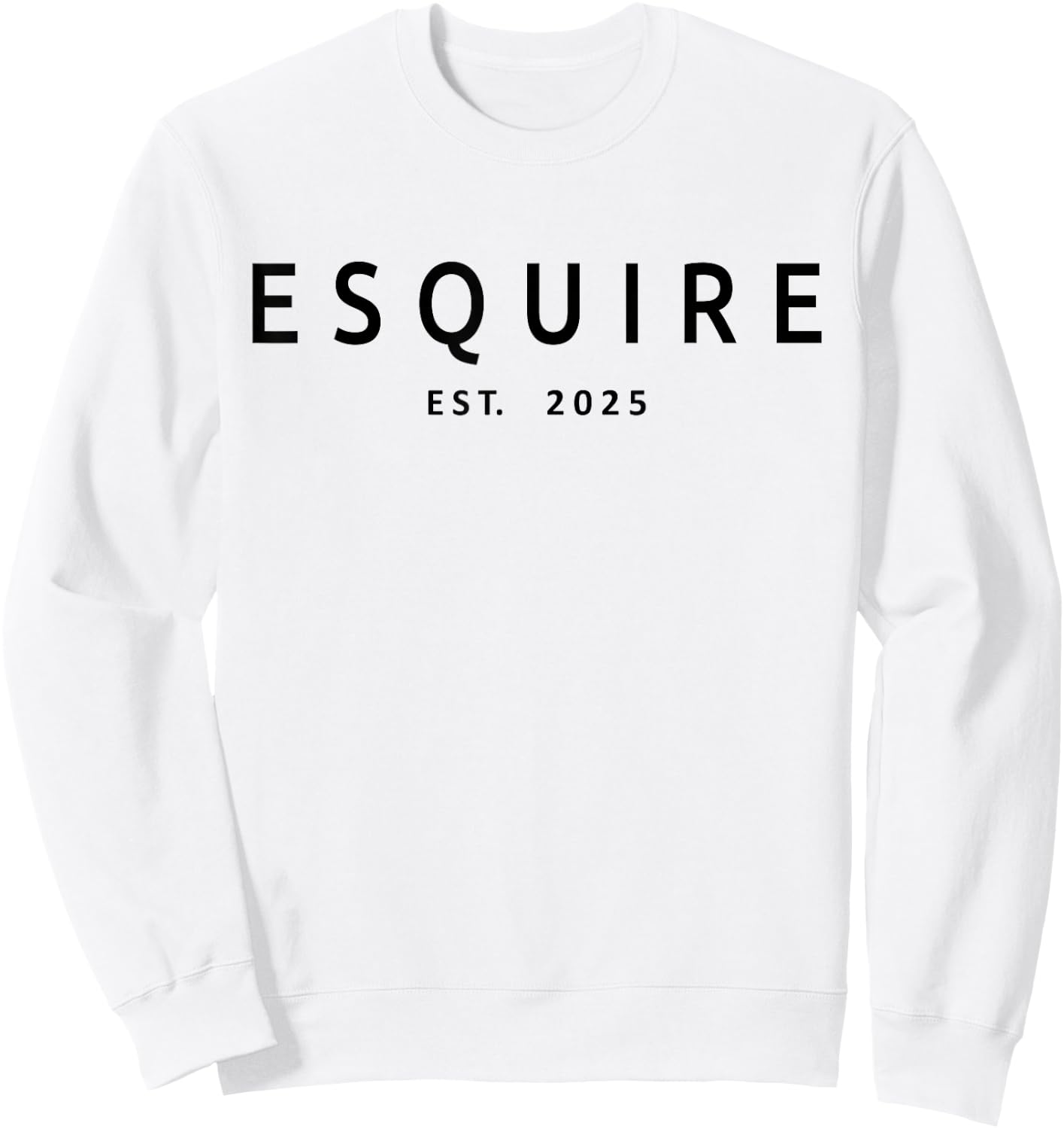 Esquire Est. 2025, Attorney Lawyer Law School Graduation Sweatshirt - Sweatshirt | White