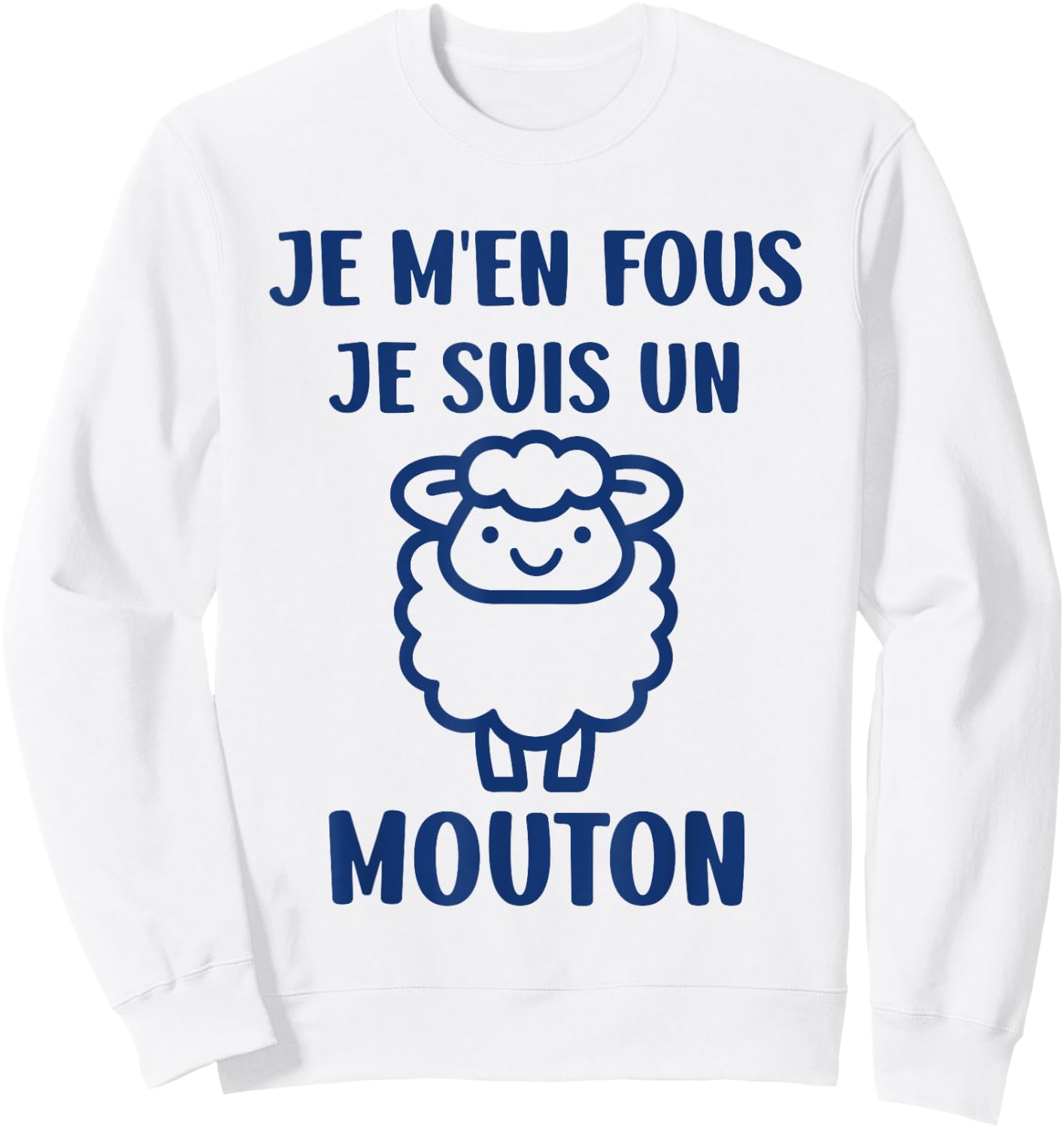 Funny Cute Sheep I Don't Care I'm a Mouton , white, S Sweatshirt - Sweatshirt | White