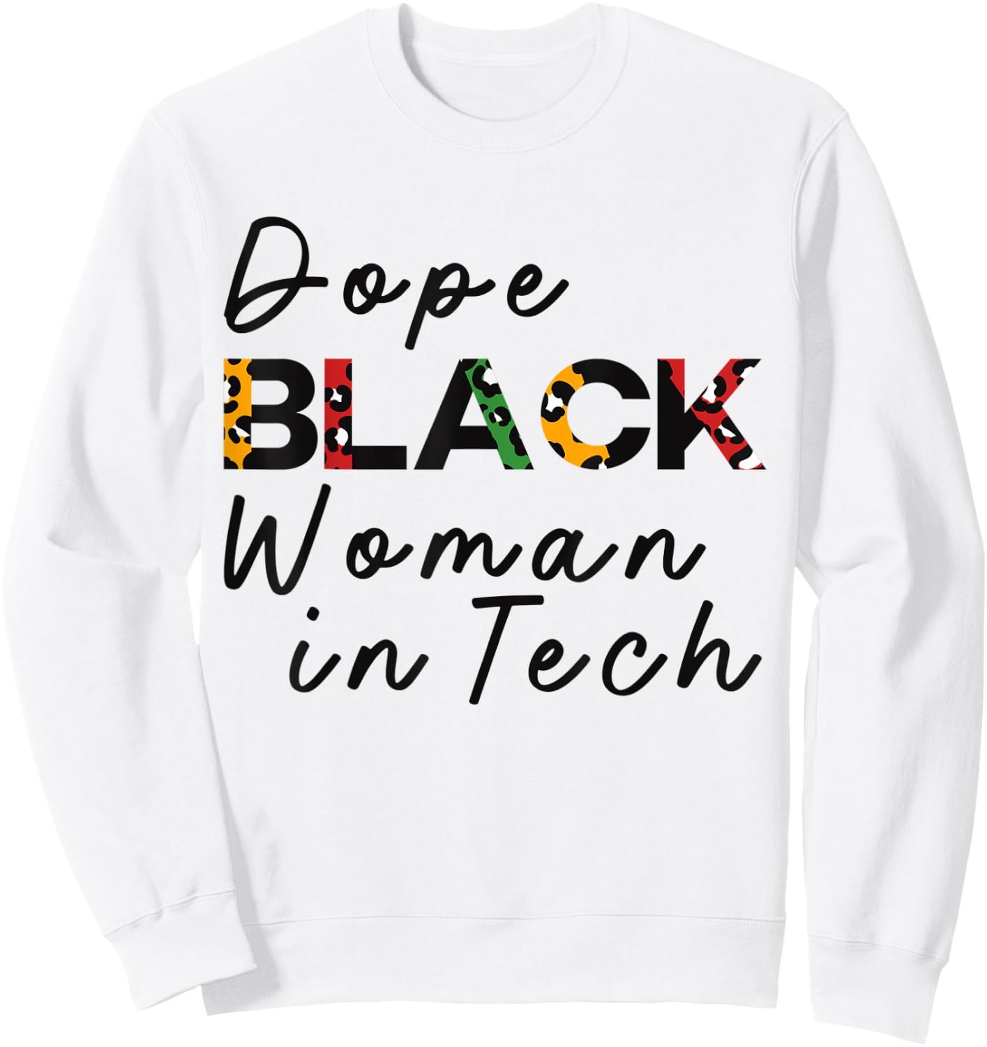 Dope Black Woman in Tech Leopard Print Melanin Queen BHM Sweatshirt - Sweatshirt | White