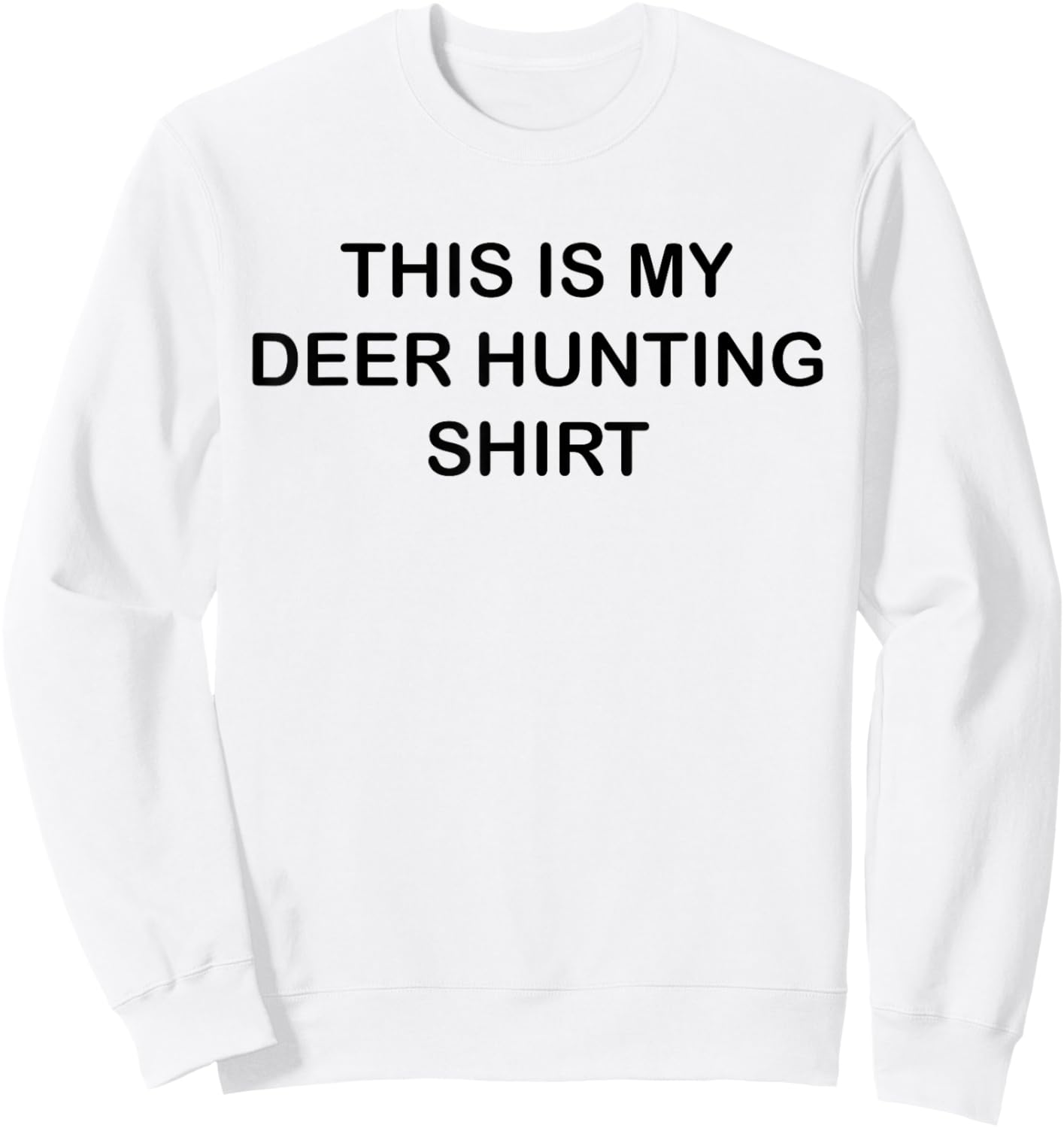 This Is My Deer Hunting Shirt Funny Blaze Orange Sweatshirt - Sweatshirt | White