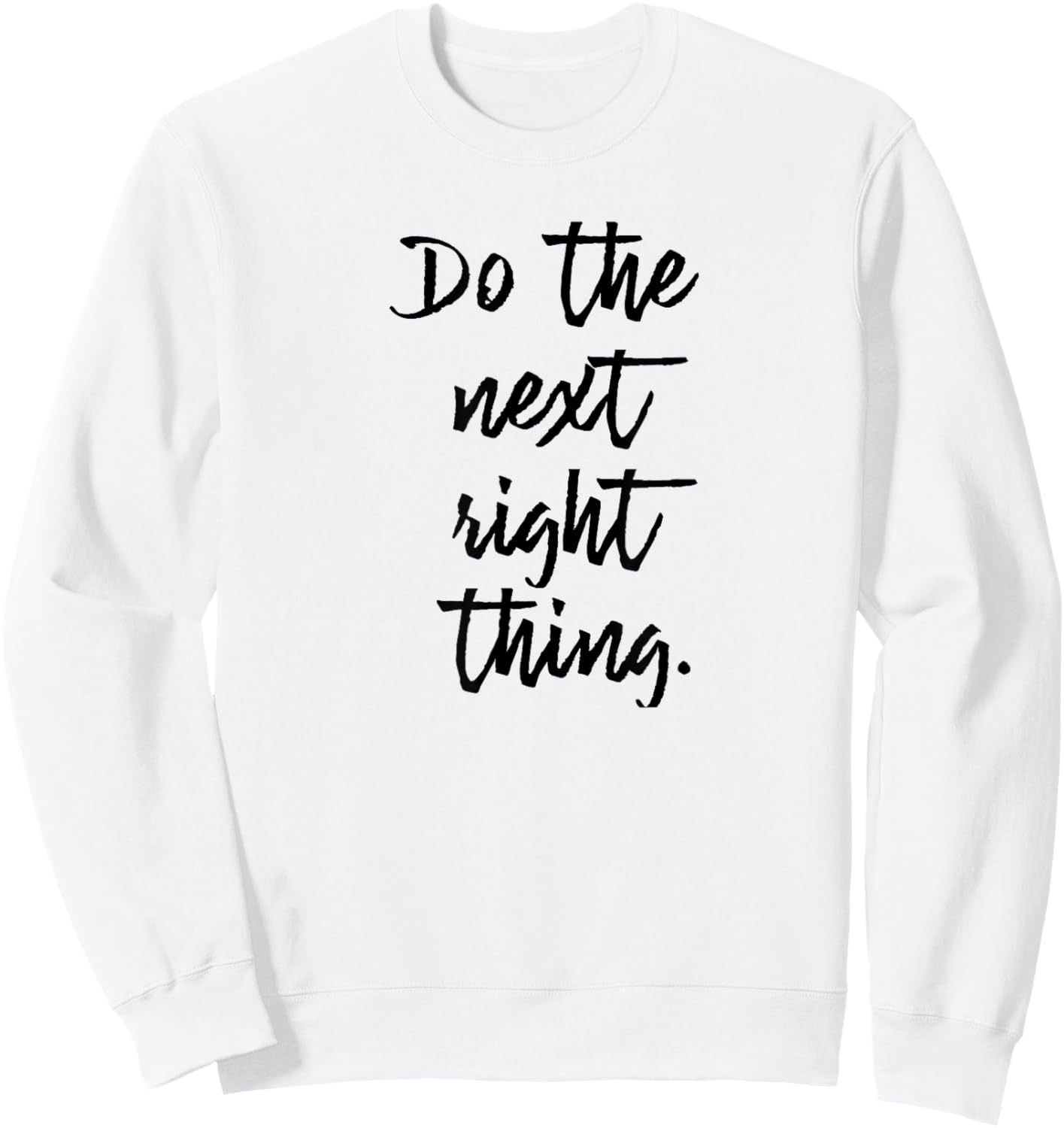 Keep it Simple AA Sober Life Recovery Design Grey Do the Next Right Thing Sweatshirt - Sweatshirt | White