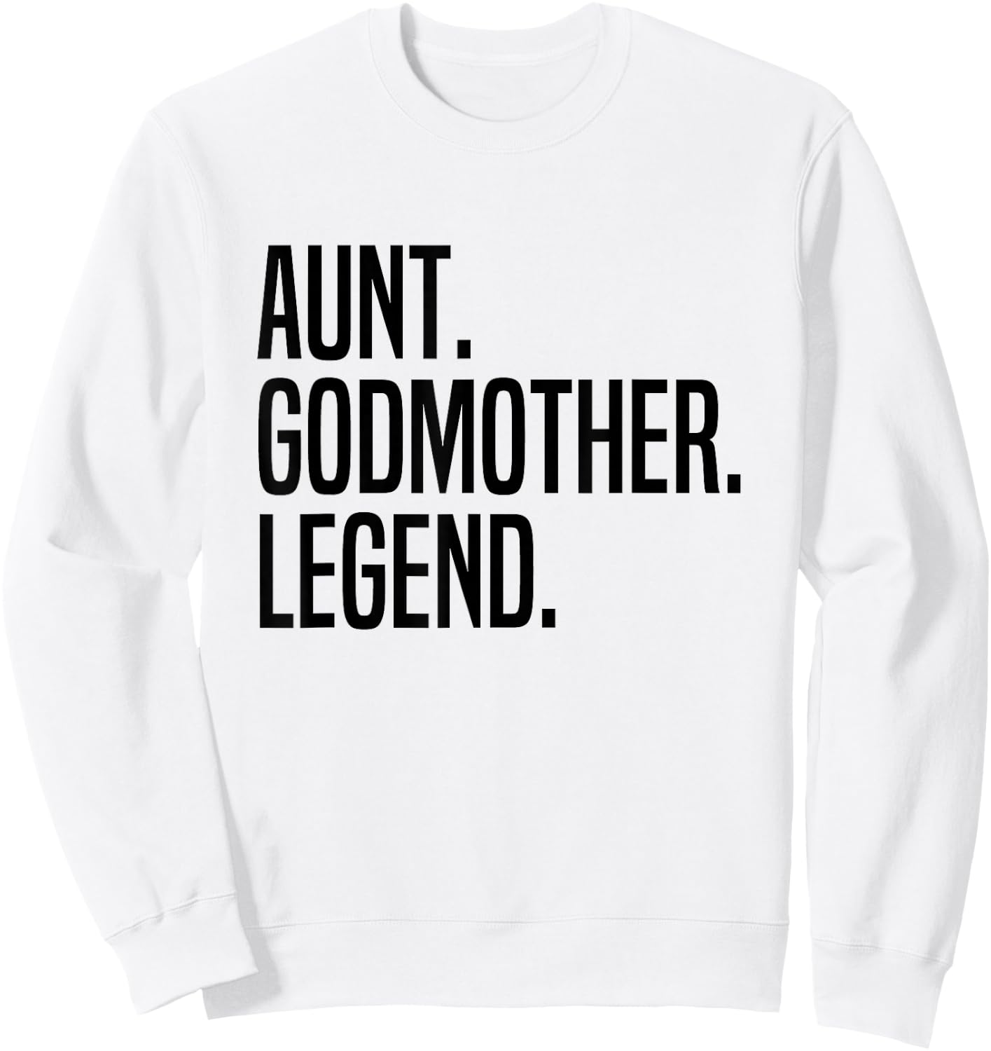 Aunt Godmother Legend Sweatshirt - Sweatshirt | White