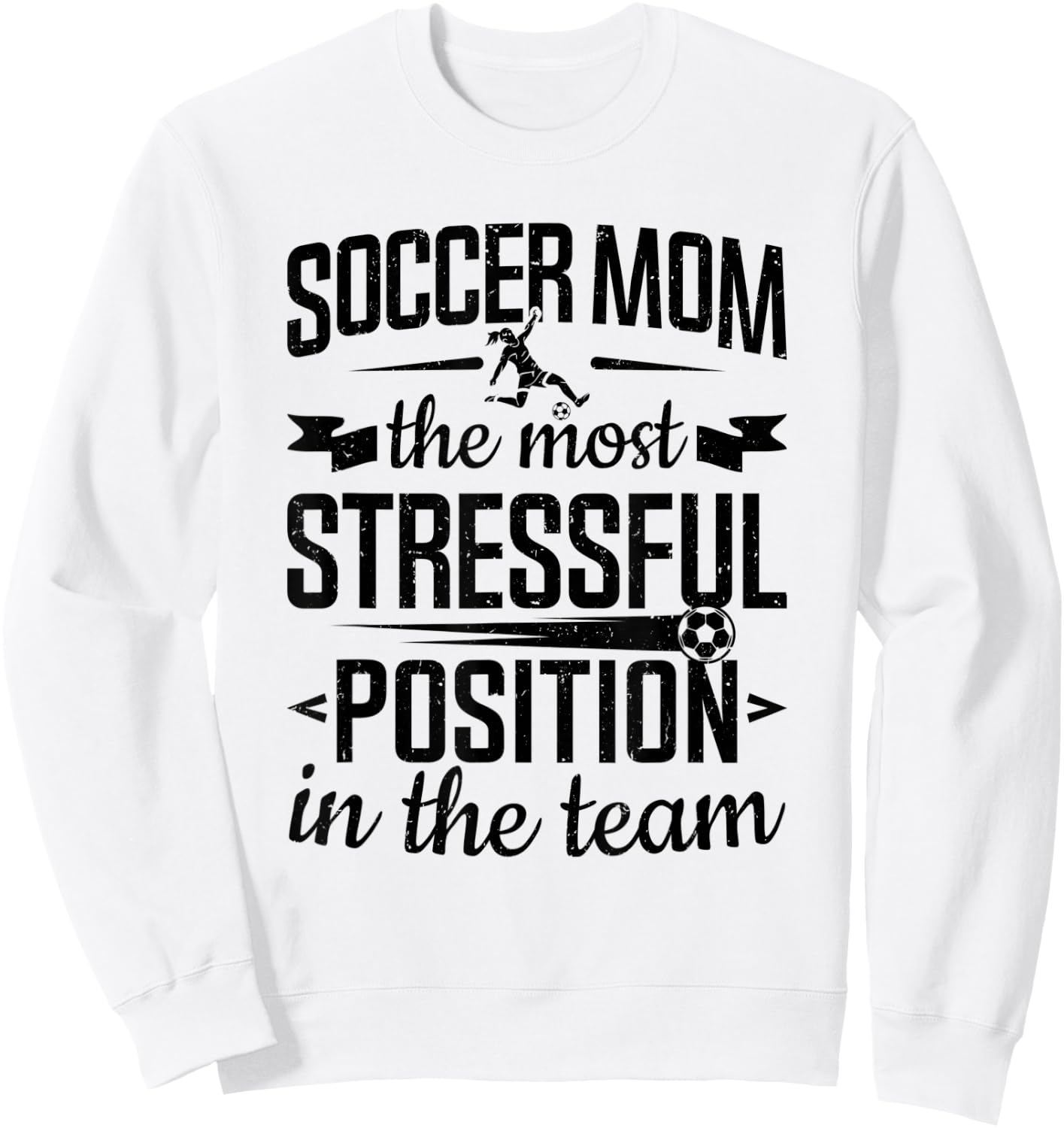 Soccer Mom Stressful Position In The Team Soccer Player Sweatshirt - Sweatshirt | White