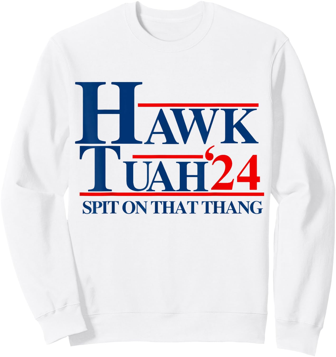 Hawk Tuah - Spit on That Thang Sweatshirt - Sweatshirt | White