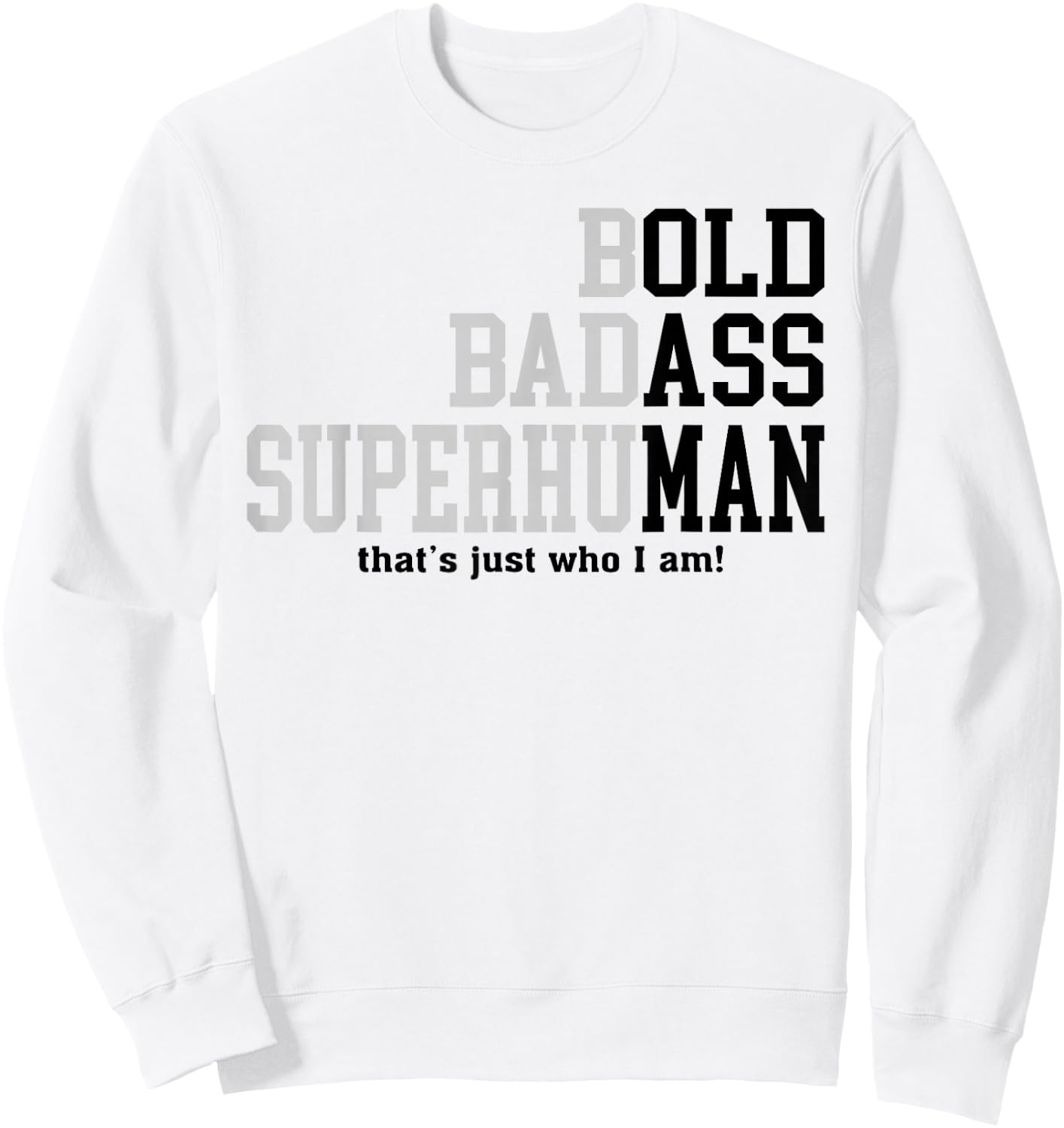 Funny Man Saying Gag Gift Birthday Husband Dad Fathers Day Sweatshirt - Sweatshirt | White