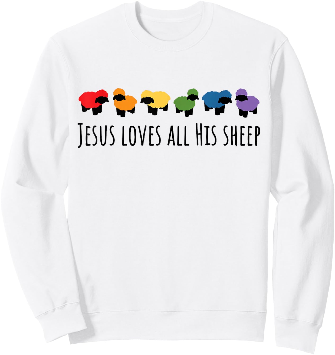 Jesus Loves All His Sheep Christian Gay Pride LGBTQIA+ Sweatshirt - Sweatshirt | White