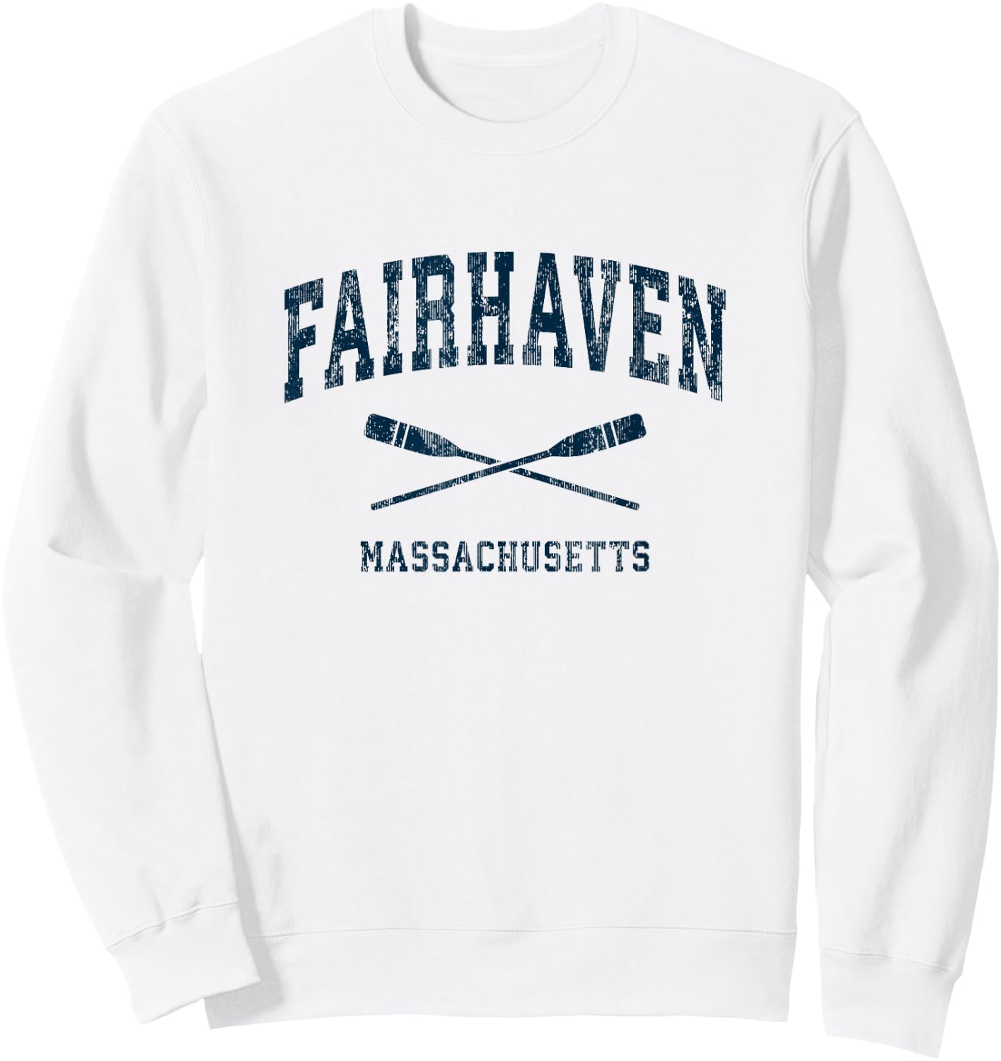 Fairhaven Massachusetts Vintage Nautical Paddles Sports Oars Sweatshirt - Sweatshirt | White