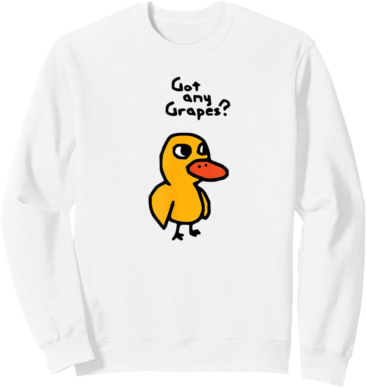 The Duck Song Got Any Grapes Ice Fresh Lemonade Funny Meme Sweatshirt - Sweatshirt | White