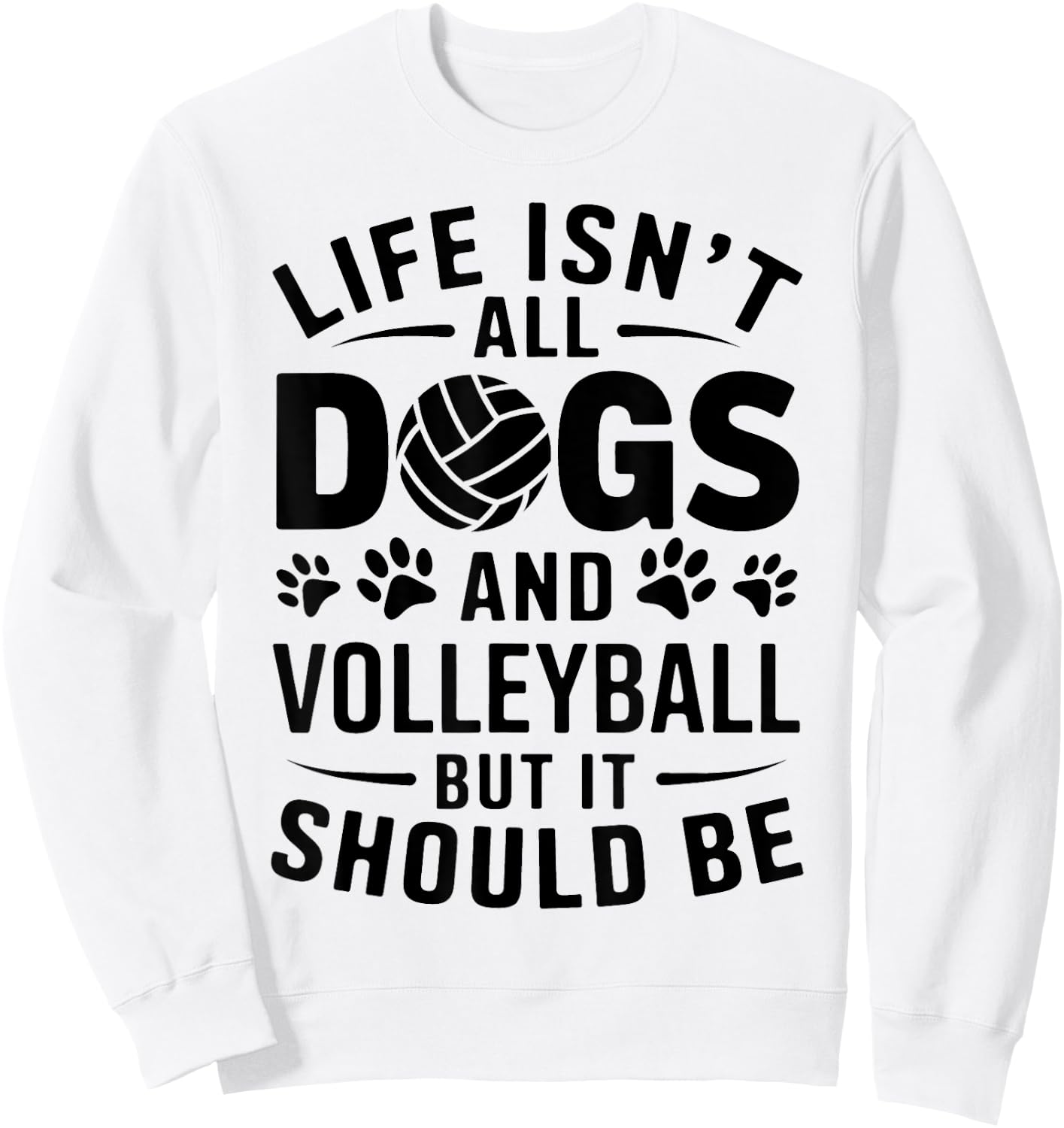 Dogs And Volleyball Funny Volleyball Sweatshirt - Sweatshirt | White