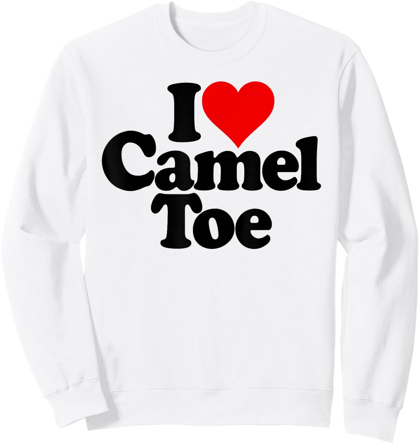 I Love Heart Camel Toe Sweatshirt - Sweatshirt | White