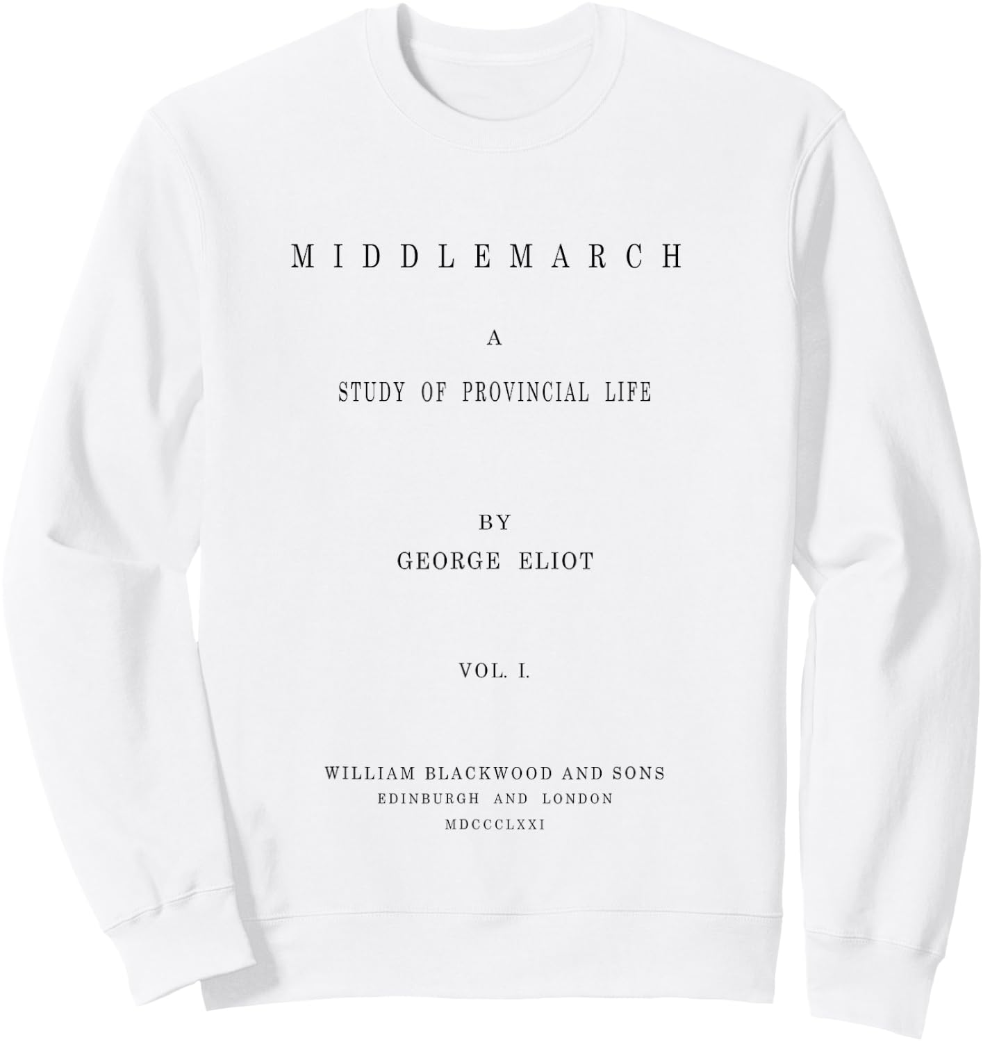 Middlemarch George Eliot Title Page Literary Book Shirt Sweatshirt - Sweatshirt | White