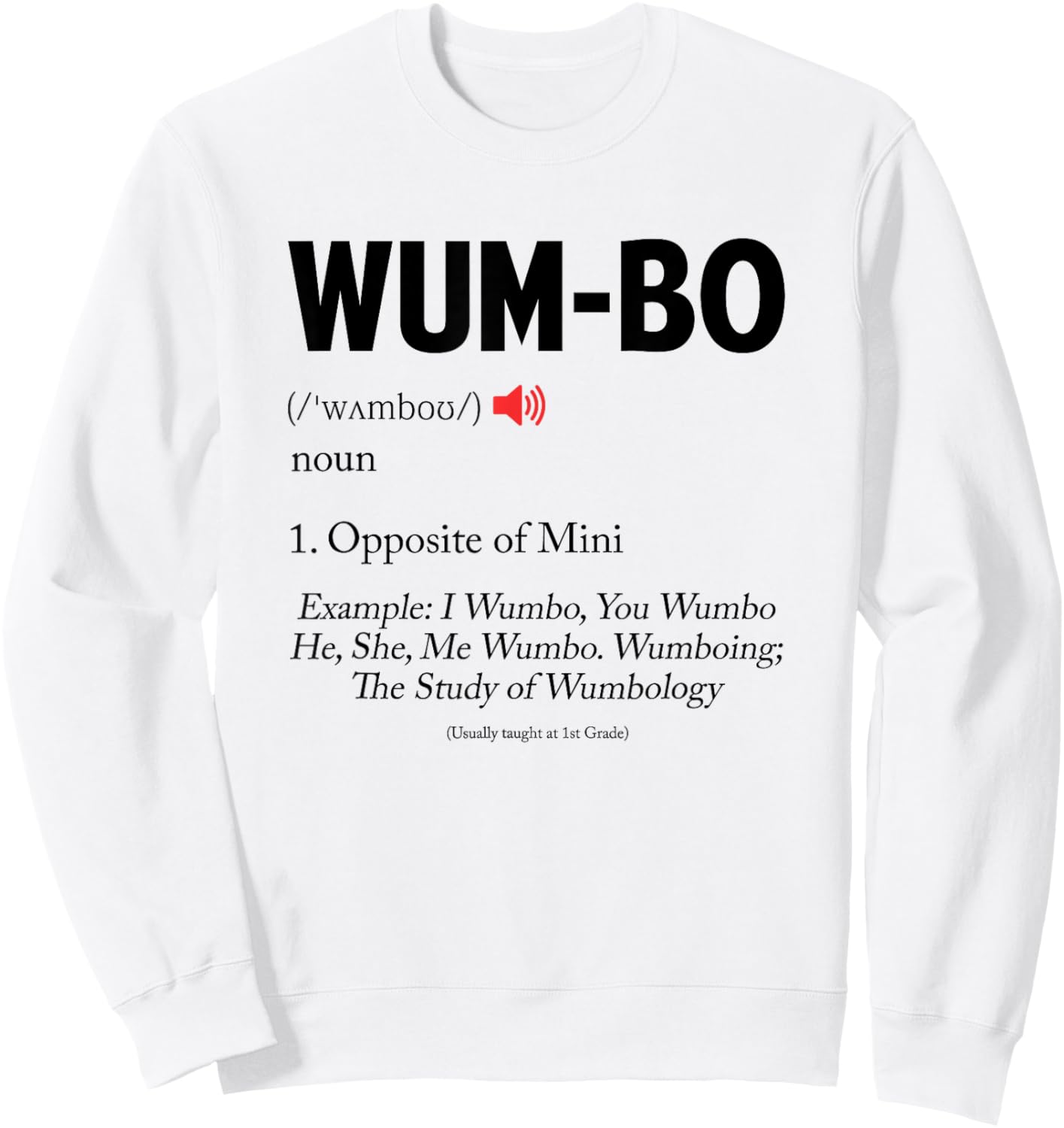 Wumbo Definition! Funny Cartoon Meme Sweatshirt - Sweatshirt | White