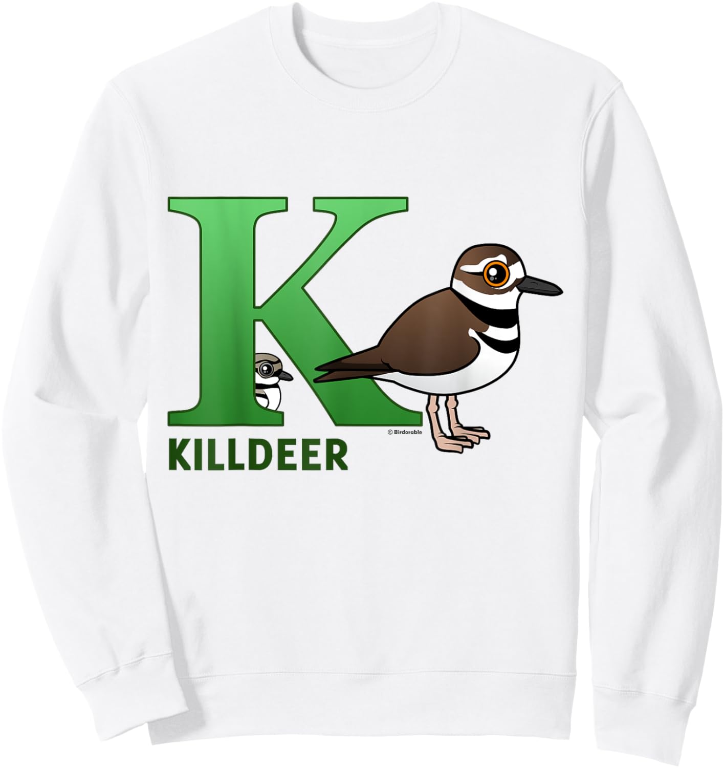 Cute K is for Killdeer Cartoon Alphabet Bird Gift Sweatshirt - Sweatshirt | White