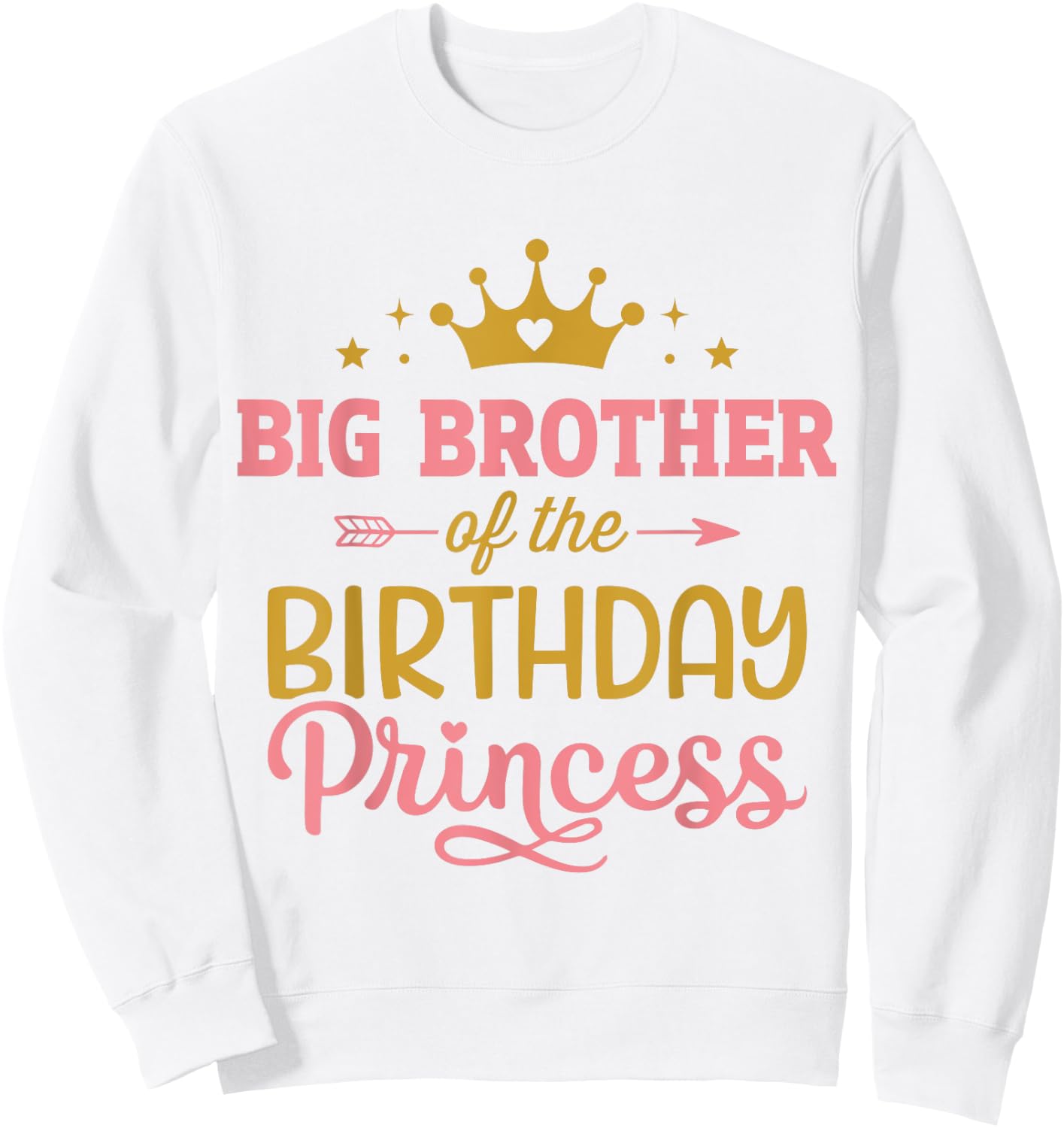 Big brother of birthday princess girl matching family party Sweatshirt - Sweatshirt | White