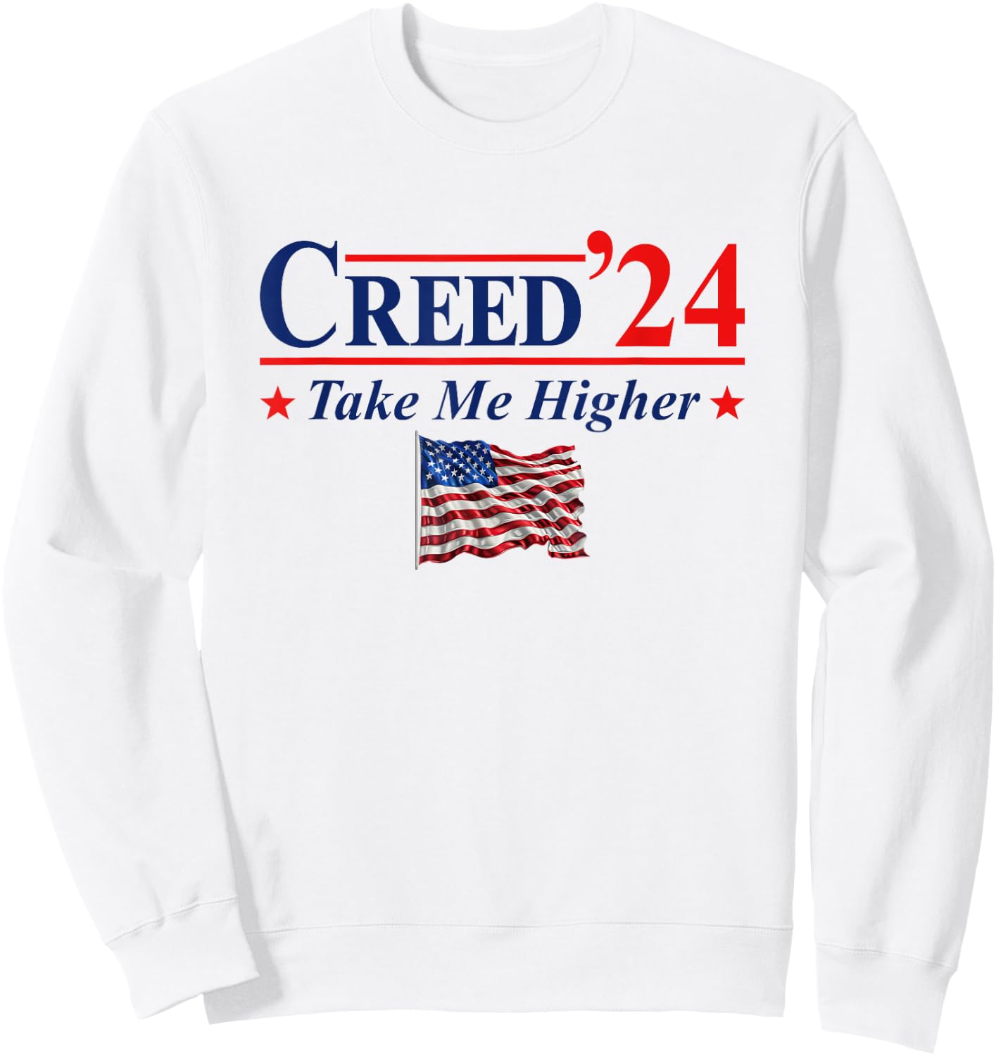 Creed '24 Take Me Higher Creed 2024 Take Me Higher Us Flag Sweatshirt - Sweatshirt | White