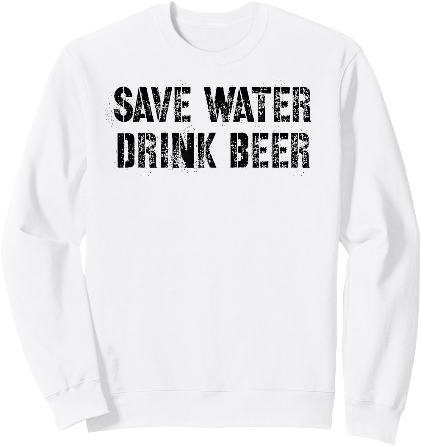 Save Water Drink Beer Sweatshirt - Sweatshirt | White