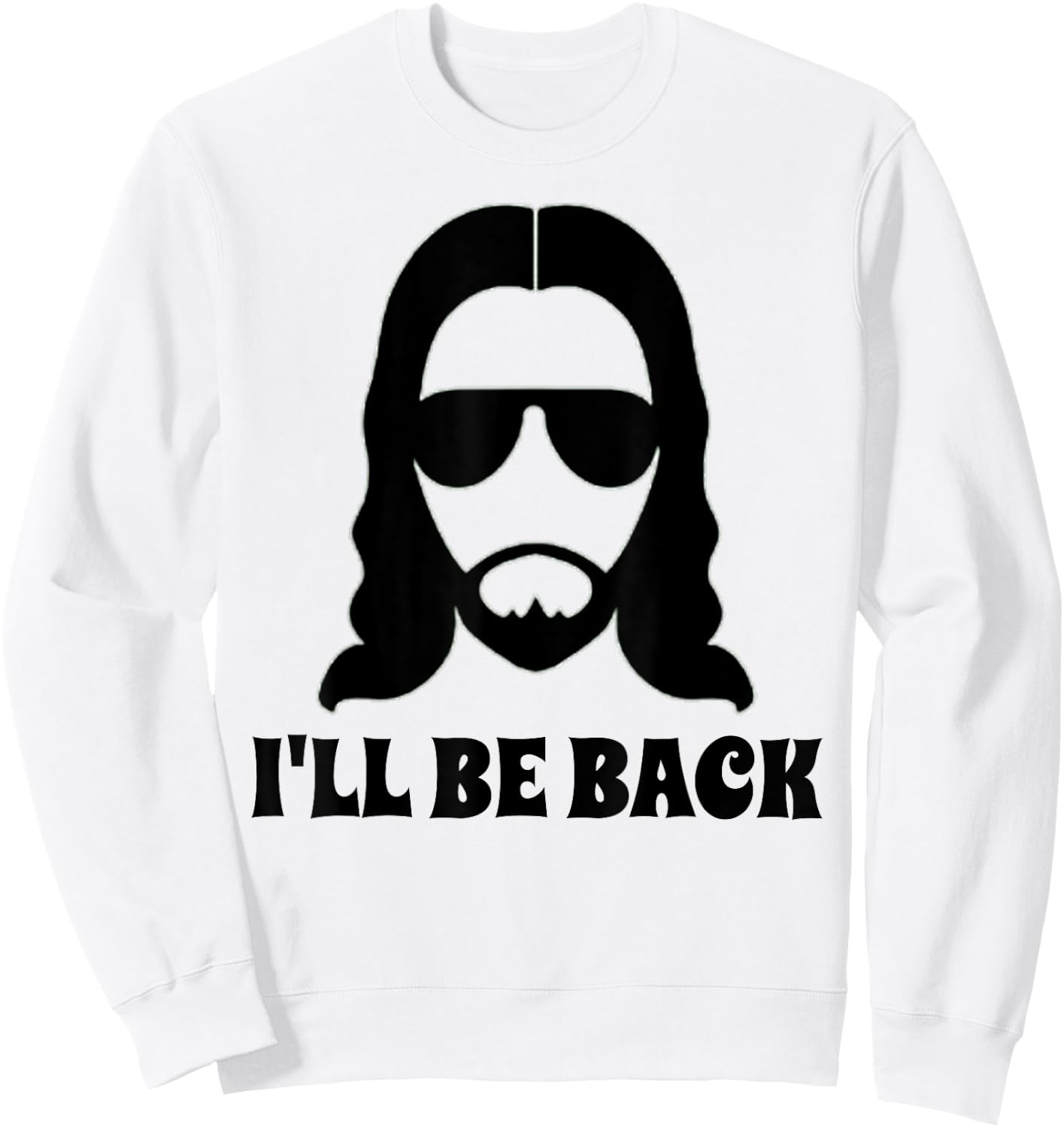 Jesus i'll be Back christian design Sweatshirt - Sweatshirt | White