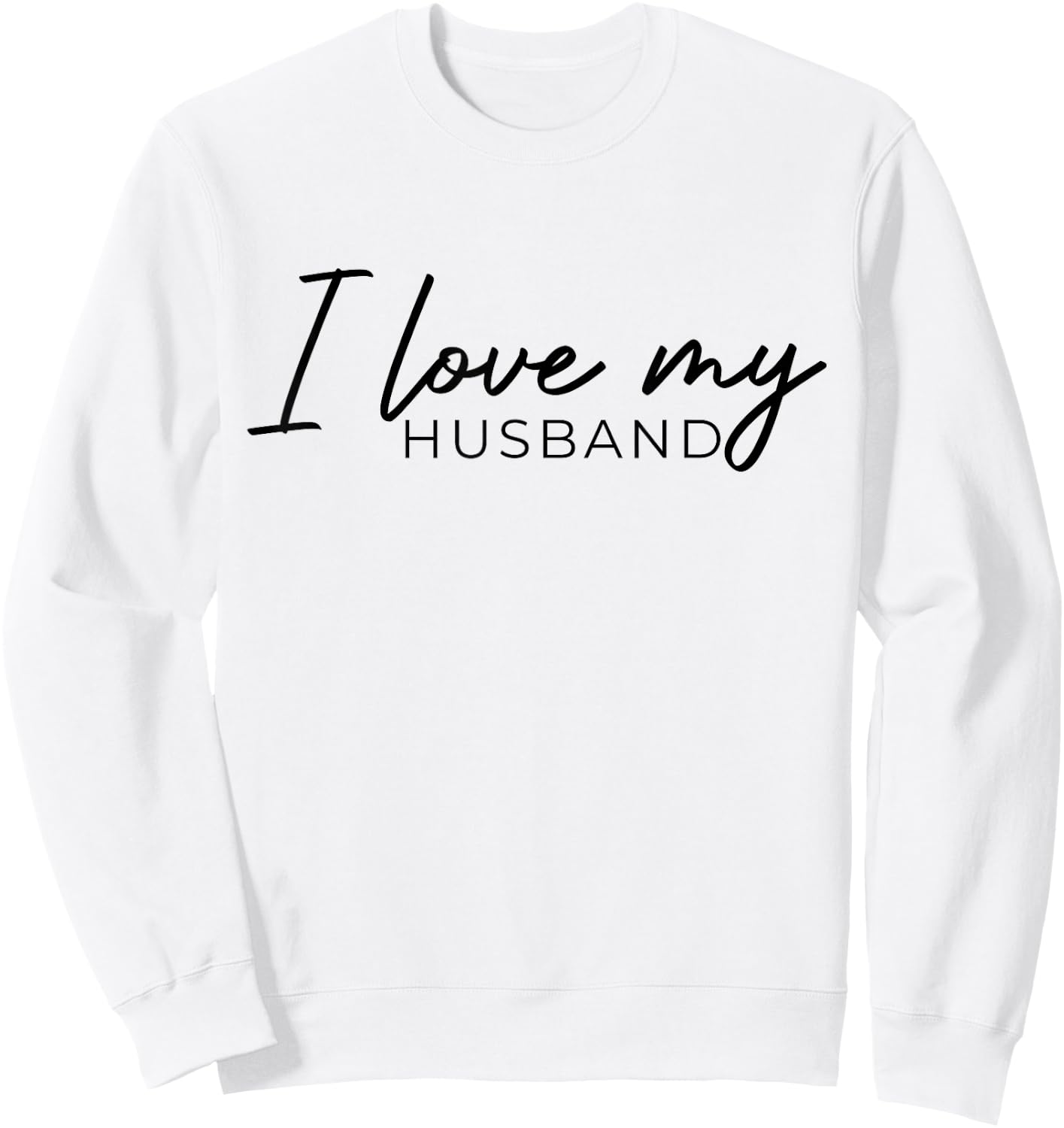 Die Liebe der Frau zu ihrem Ehemann I Love My Husband Married Women Sweatshirt - Sweatshirt | White