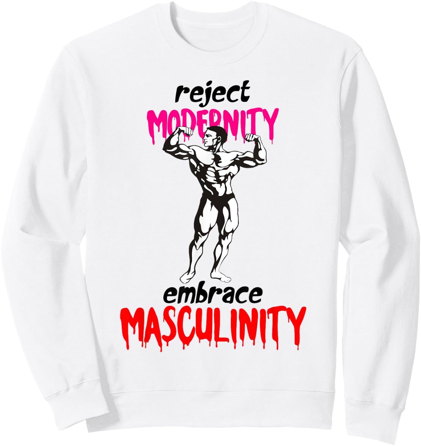 Reject Modernity Embrace Masculinity Sweatshirt - Sweatshirt | White