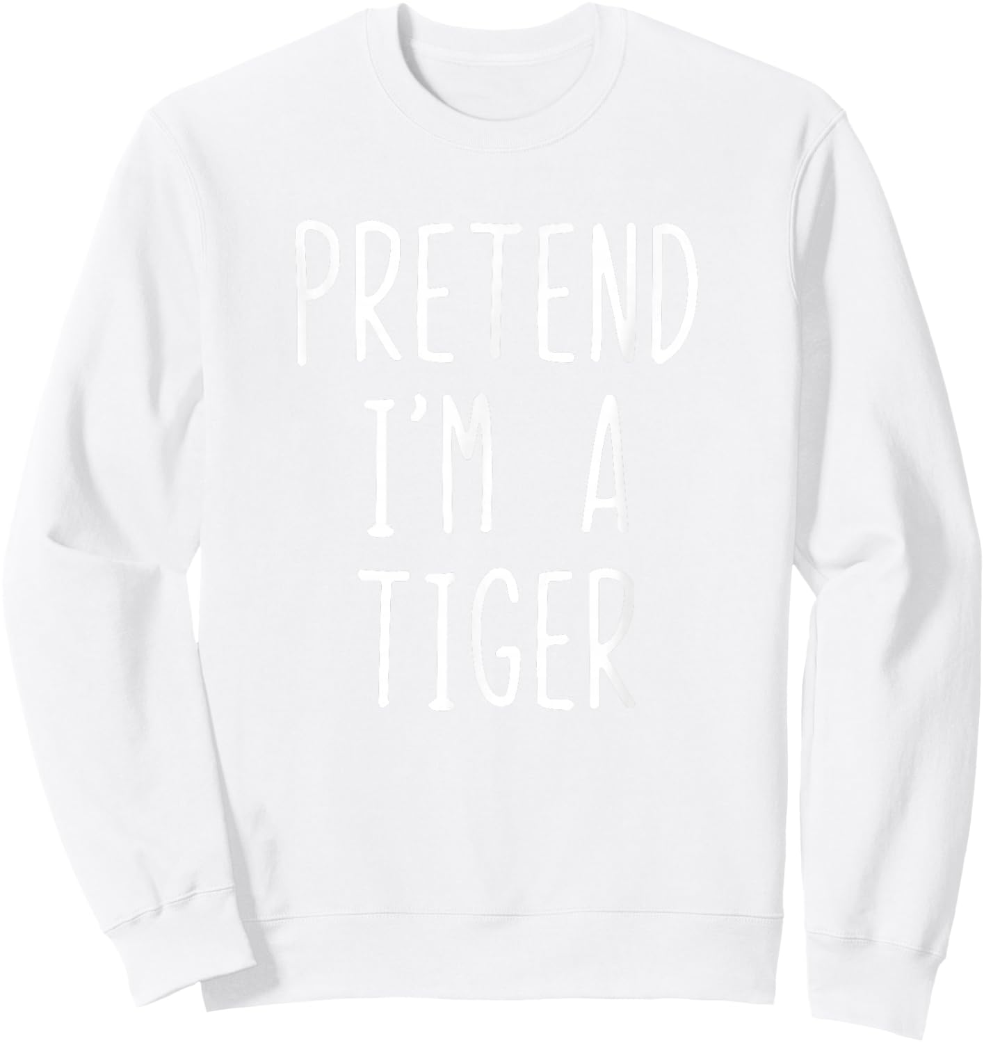 Pretend I'm Tiger Costume Halloween Funny Lazy Adult Kids Sweatshirt - Sweatshirt | White