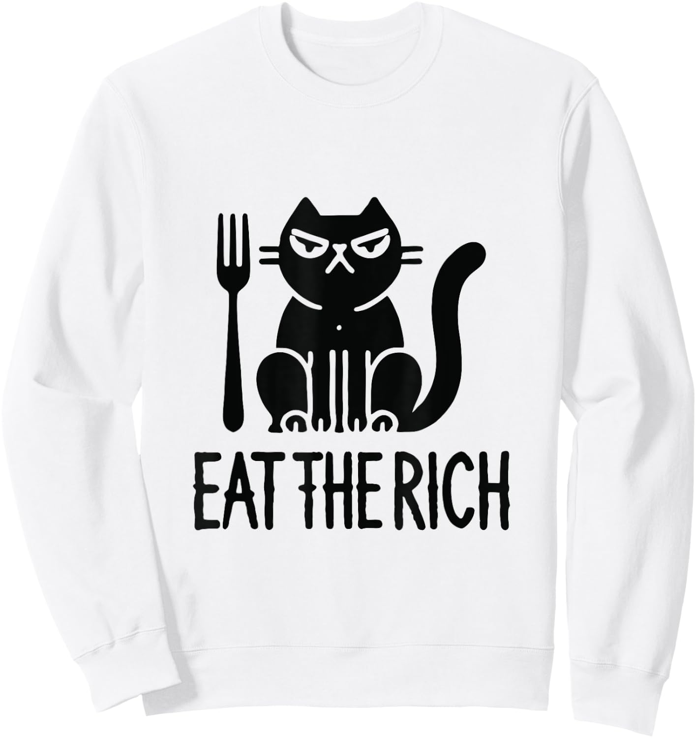 Eat the rich, corporate greed, funny cat, humor, rebellion Sweatshirt - Sweatshirt | White