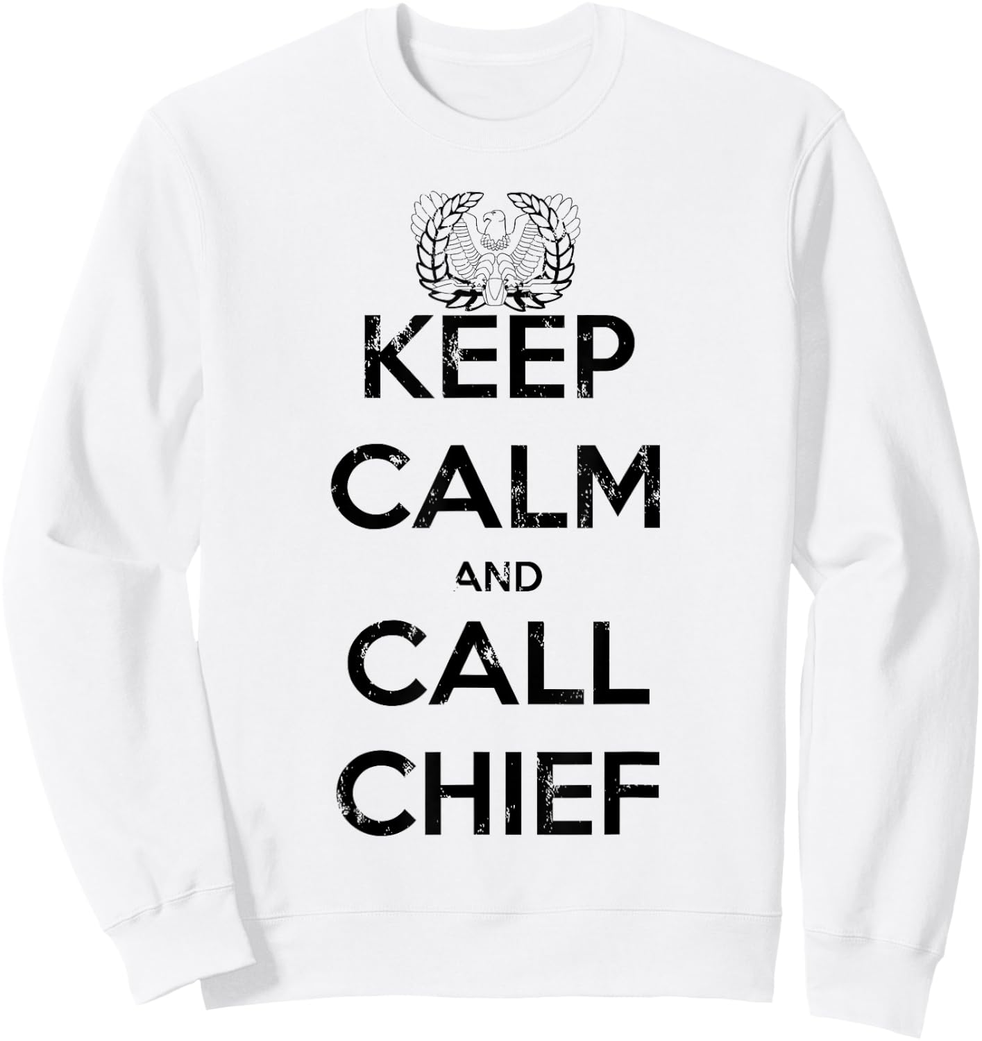 KEEP CALM and CALL CHIEF Warrant Officer Corps Eagle Rising Sweatshirt - Sweatshirt | White
