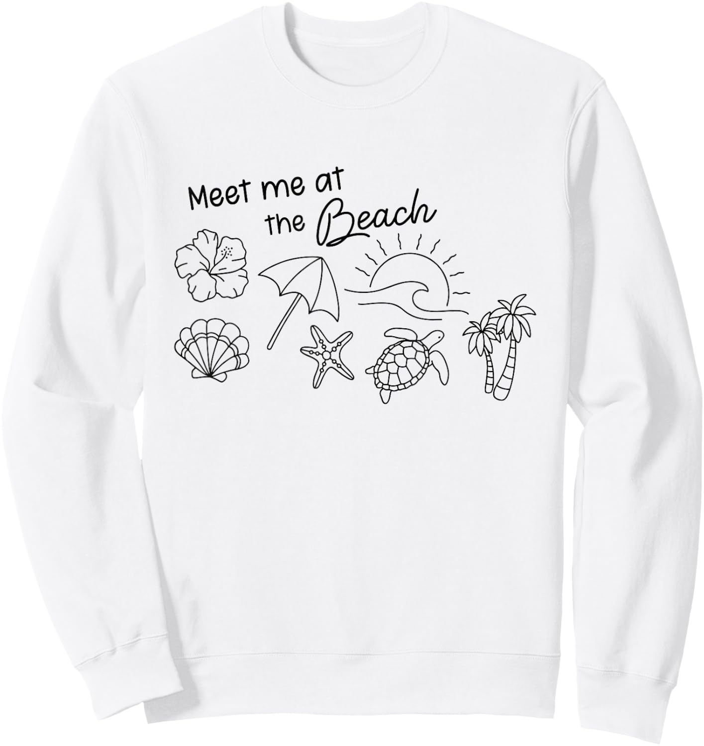 "Meet Me at the Beach" Tropical Ocean Surf Sea Turtle Summer Sweatshirt - Sweatshirt | White