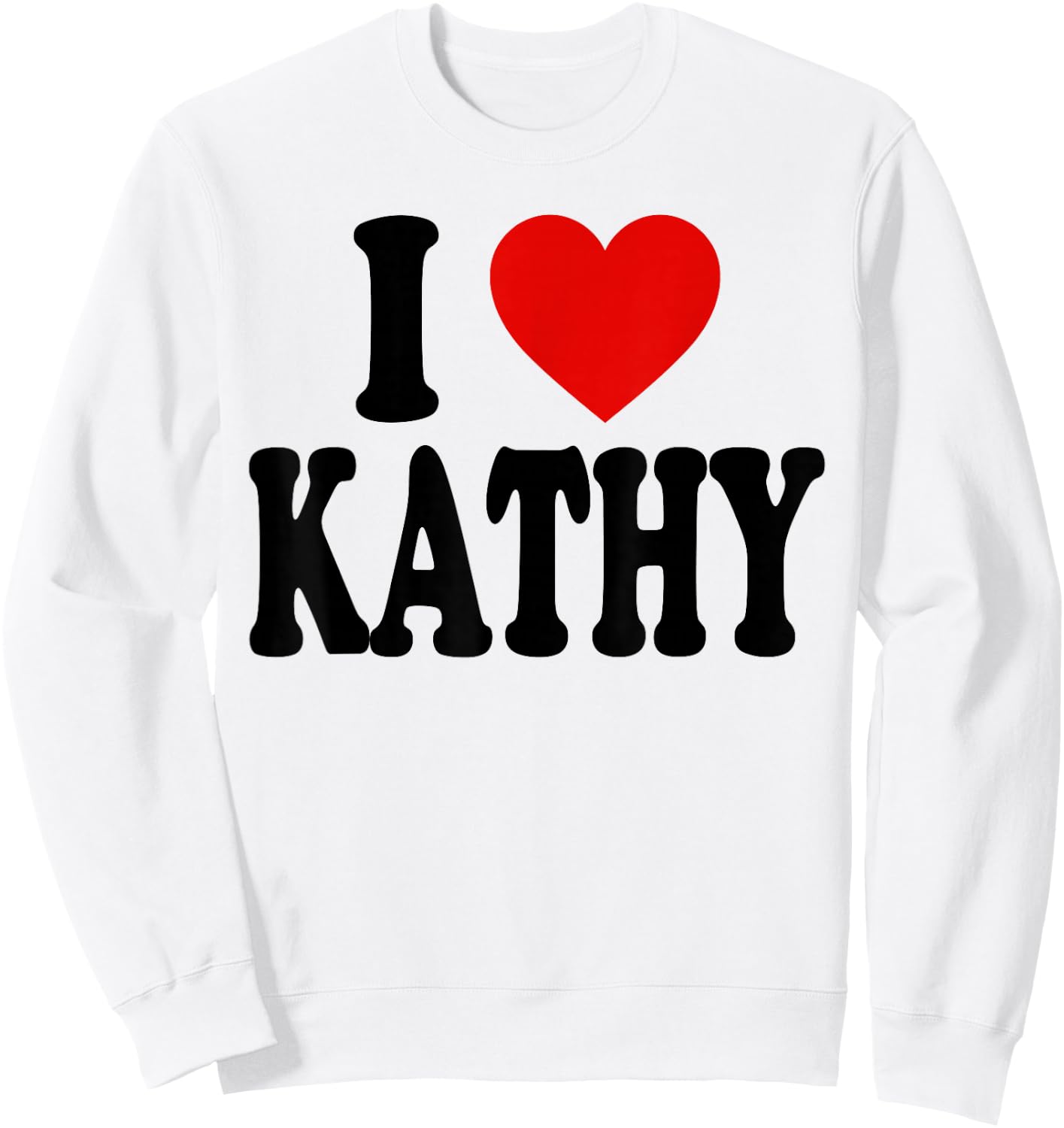 I Heart Love Kathy Sweatshirt - Sweatshirt | White