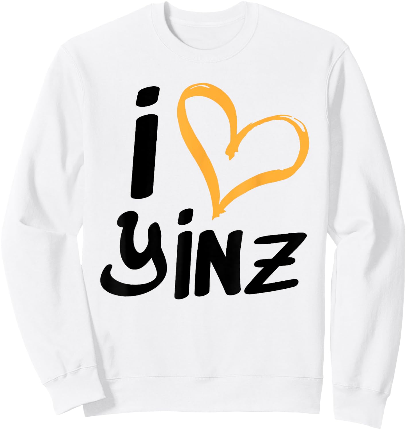 Pittsburgh Yinzer I love Yinz T shirt - Men Women Child Sweatshirt - Sweatshirt | White