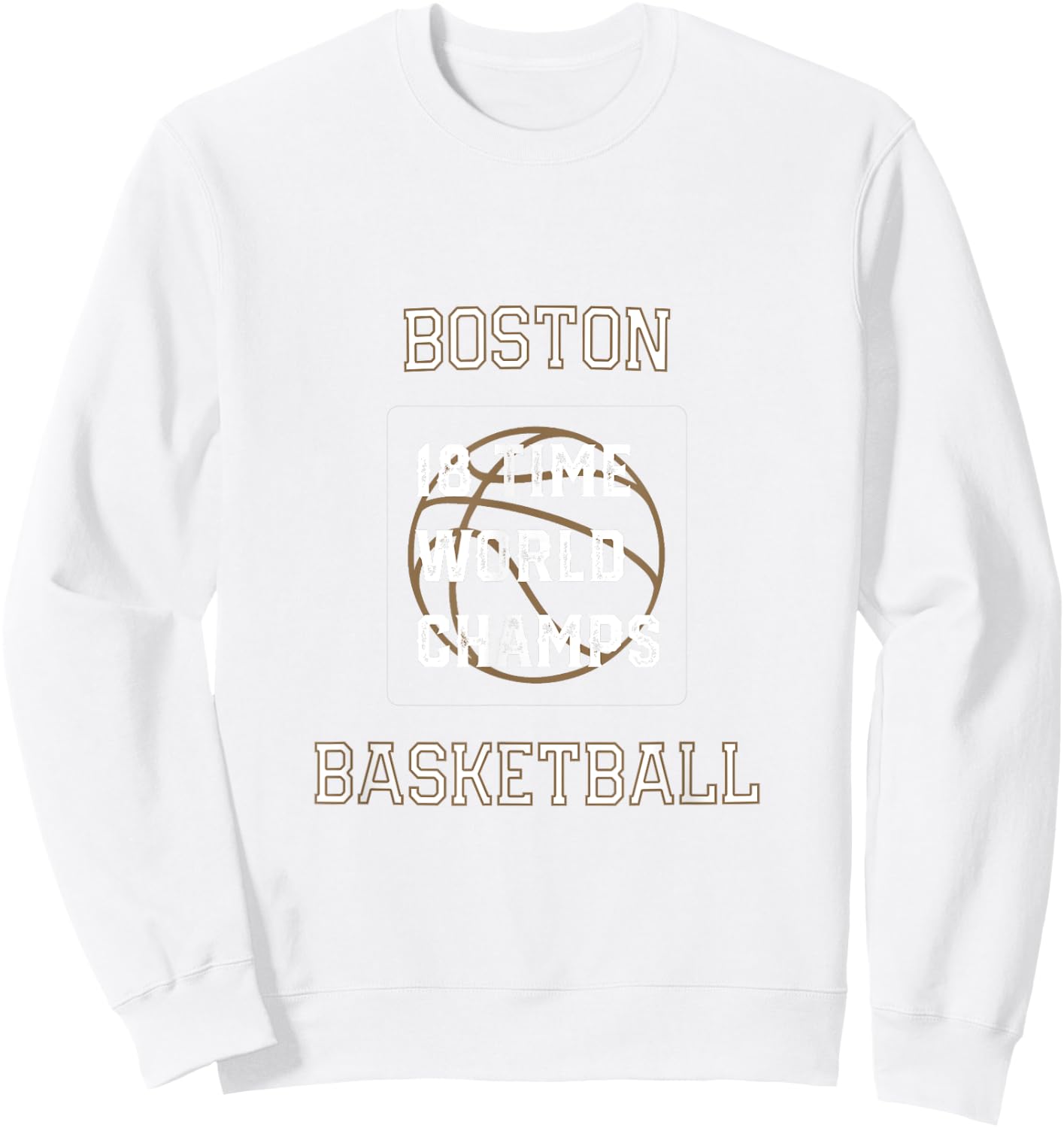 18 Time World Champs Boston Basketball Sweatshirt - Sweatshirt | White