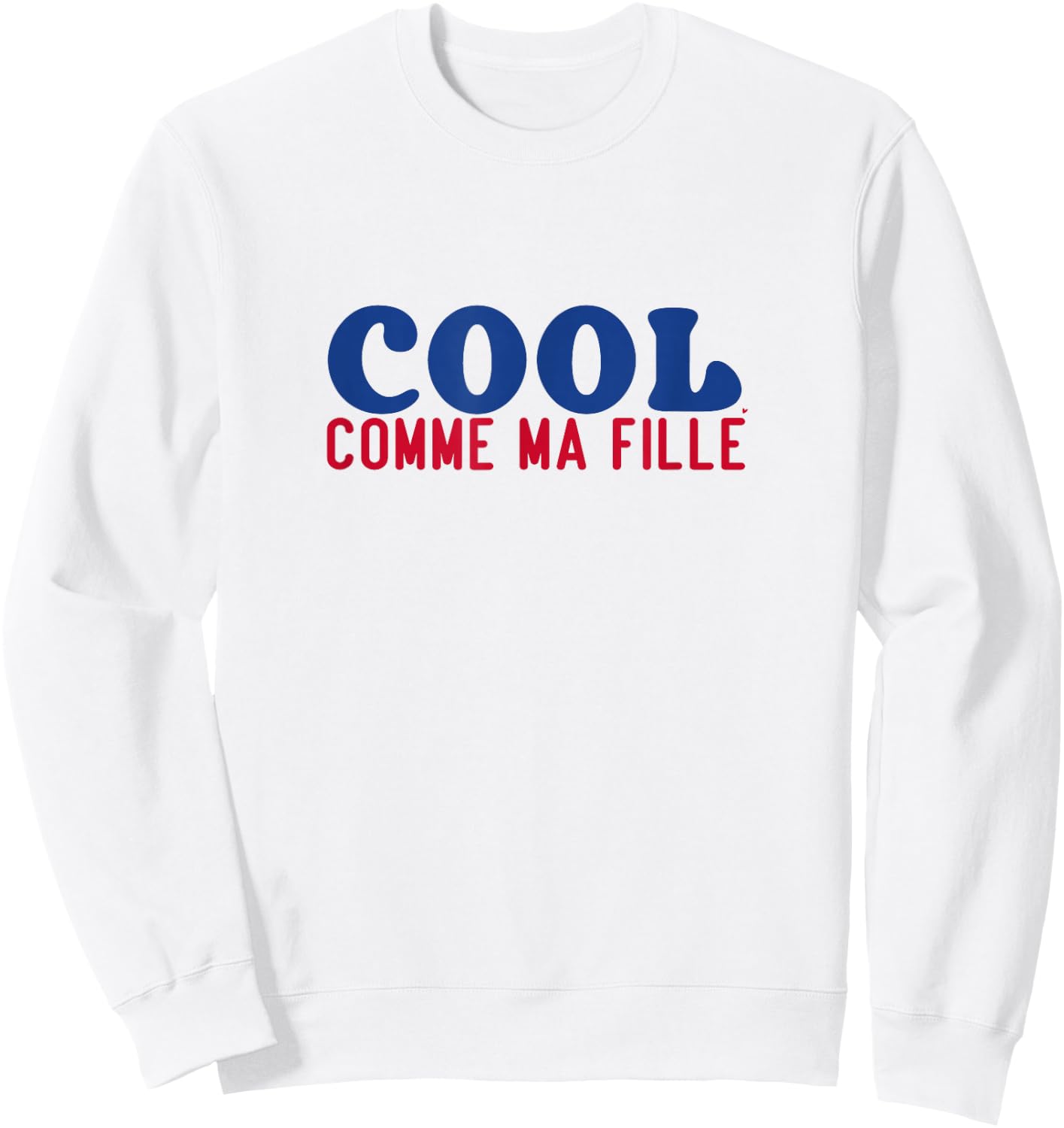 Cool Comme Ma Fille - Funny Dad And Daughter Sweatshirt - Sweatshirt | White
