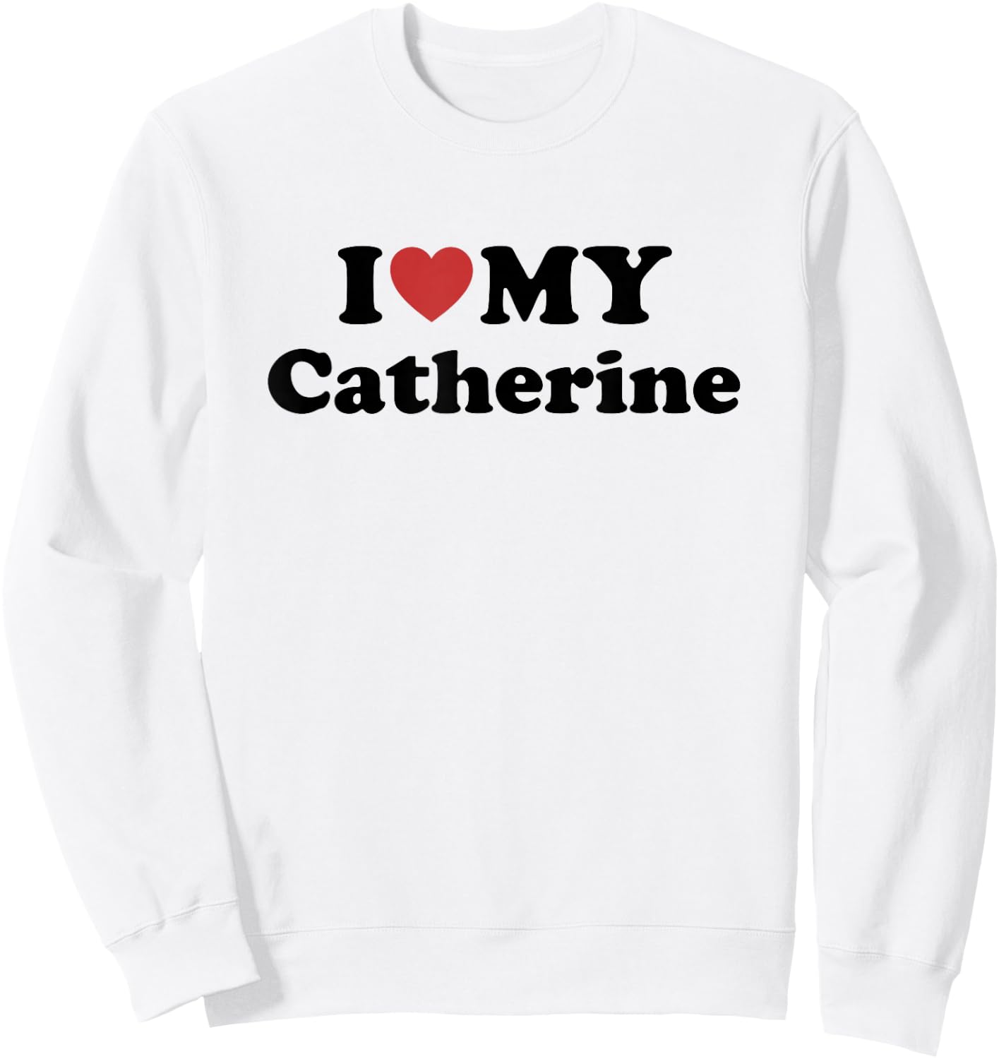 I Love My Catherine Prénom Assorti Couple Sweatshirt - Sweatshirt | White