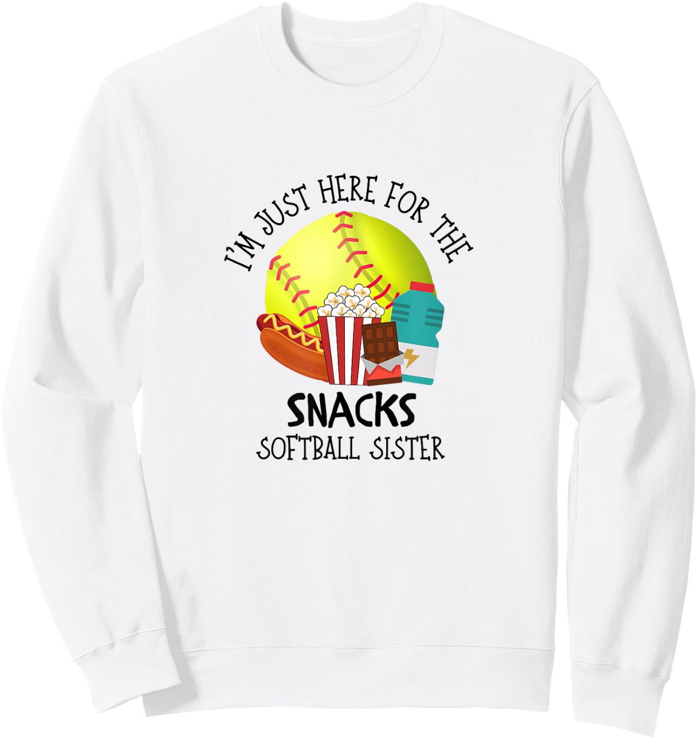I'm Just Here for the Snacks Softball Sister Sweatshirt - Sweatshirt | White