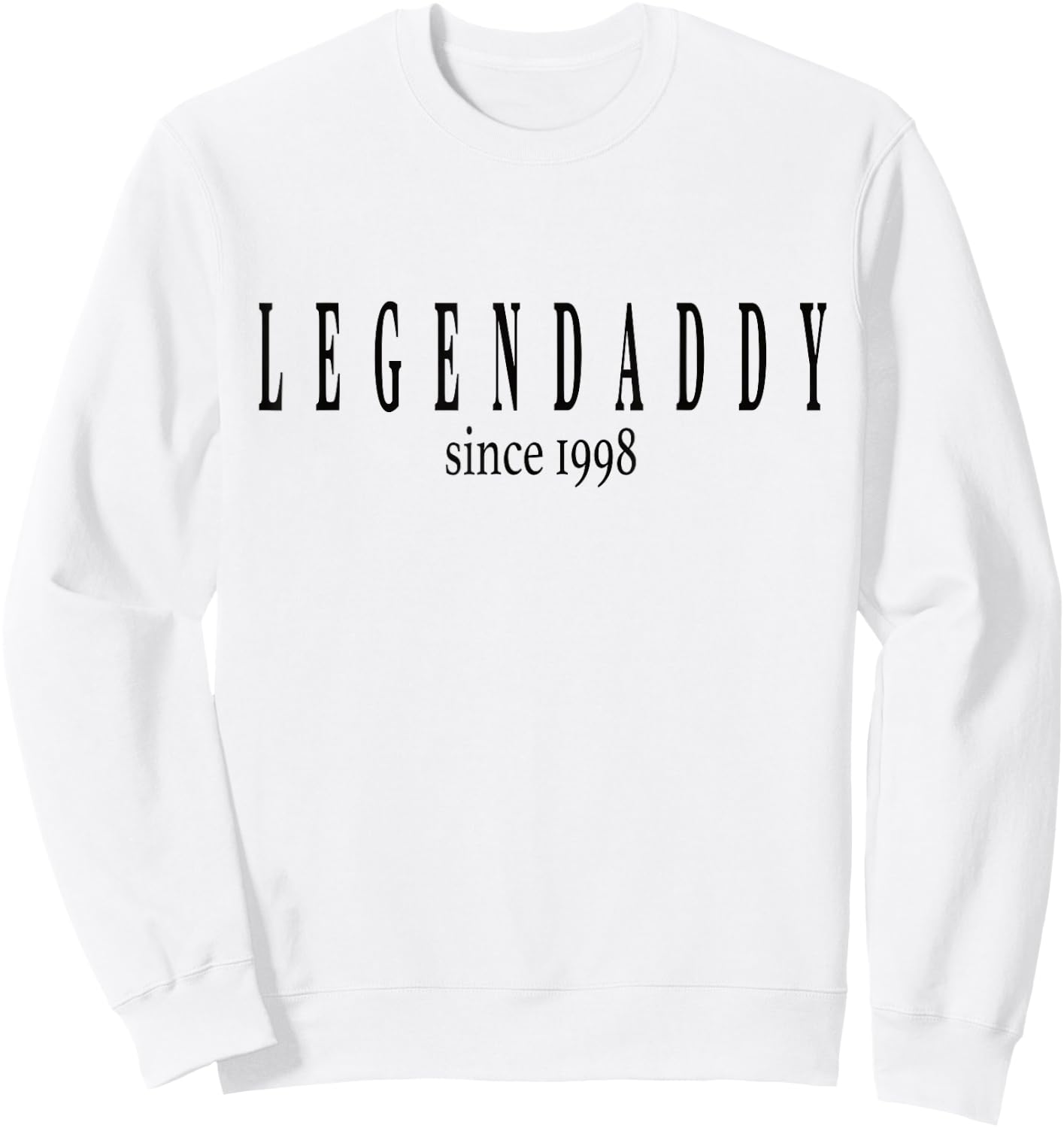 Legendaddy Since 1998 Father 1998 Dad 1998 Birthday 1998 Sweatshirt - Sweatshirt | White